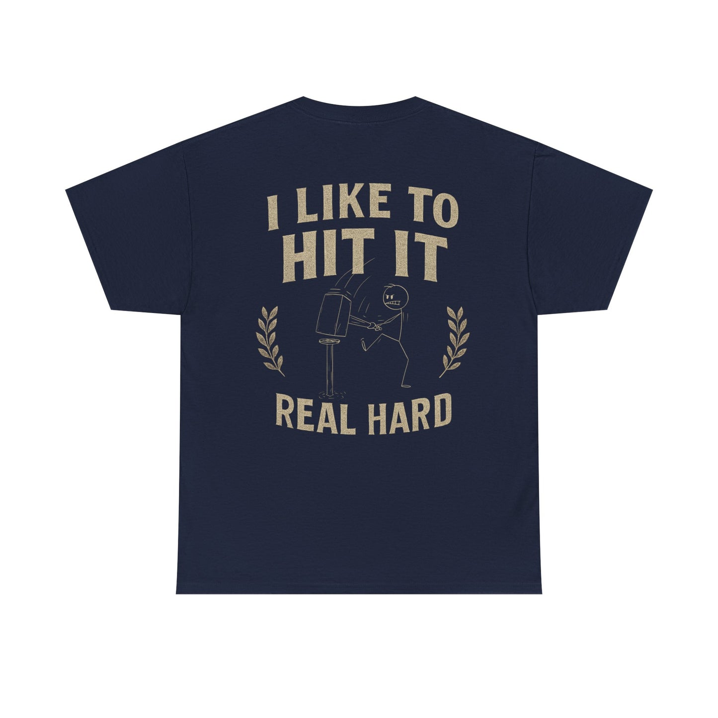 Hit it Real Hard Design