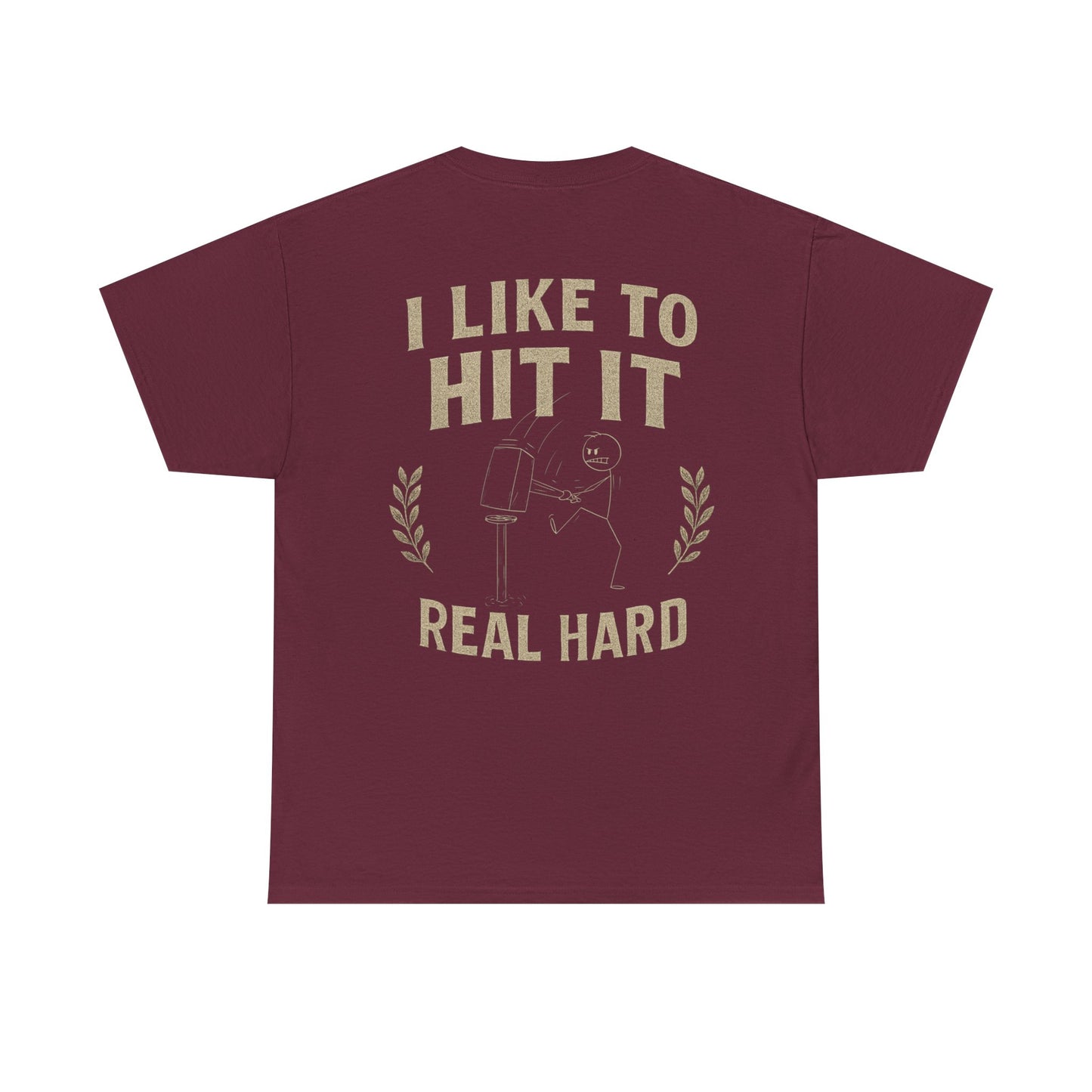 Hit it Real Hard Design