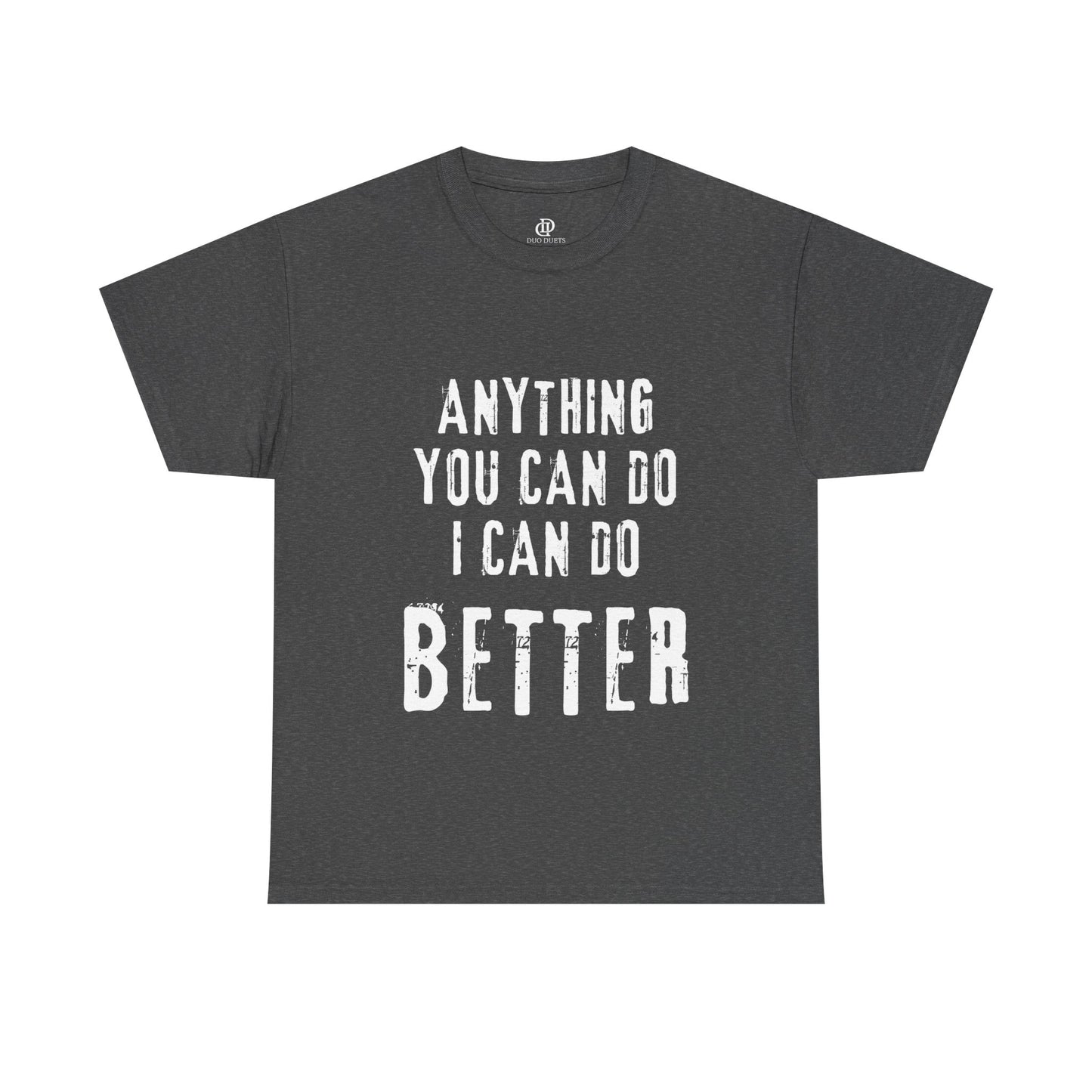 Anything you can do