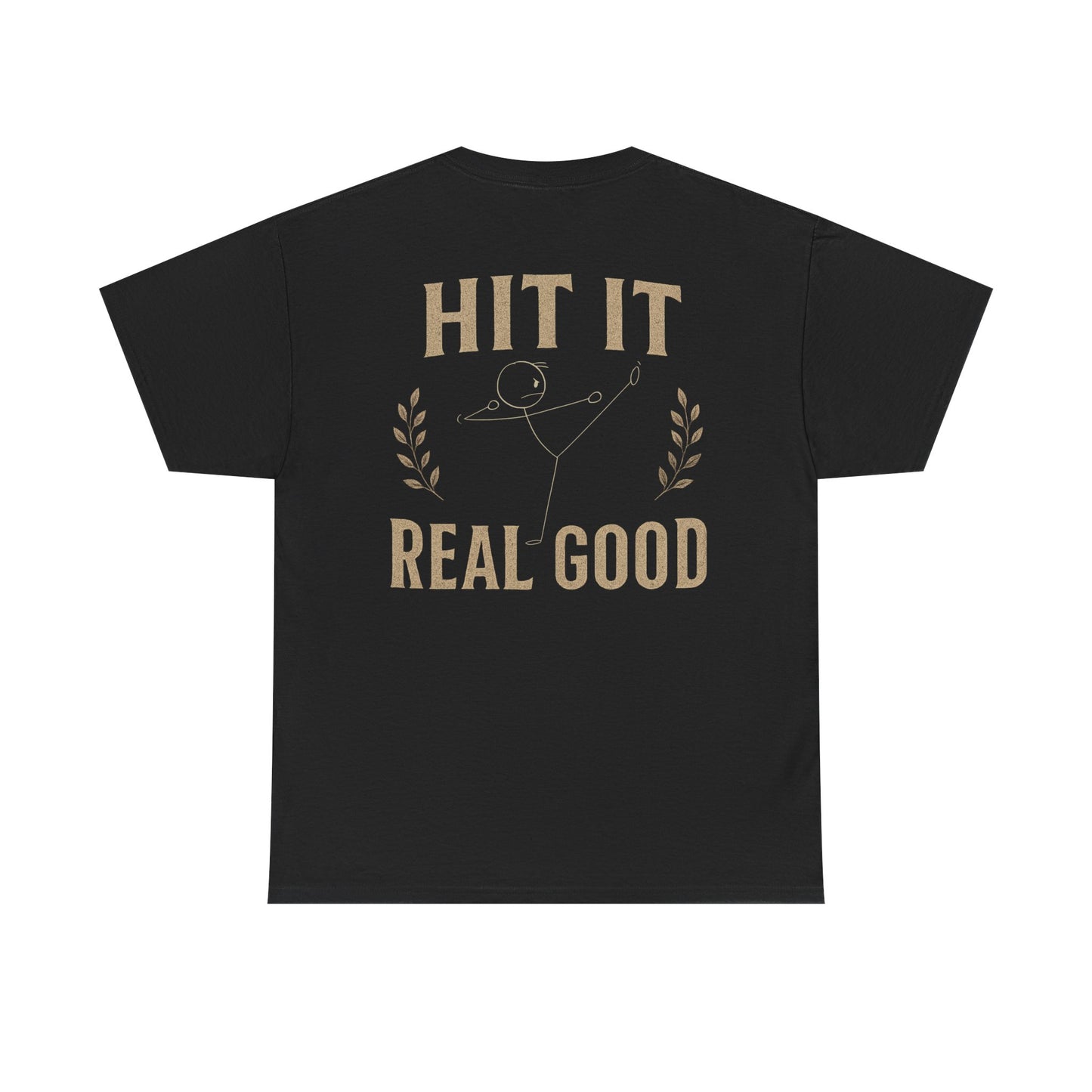 Hit it real good design