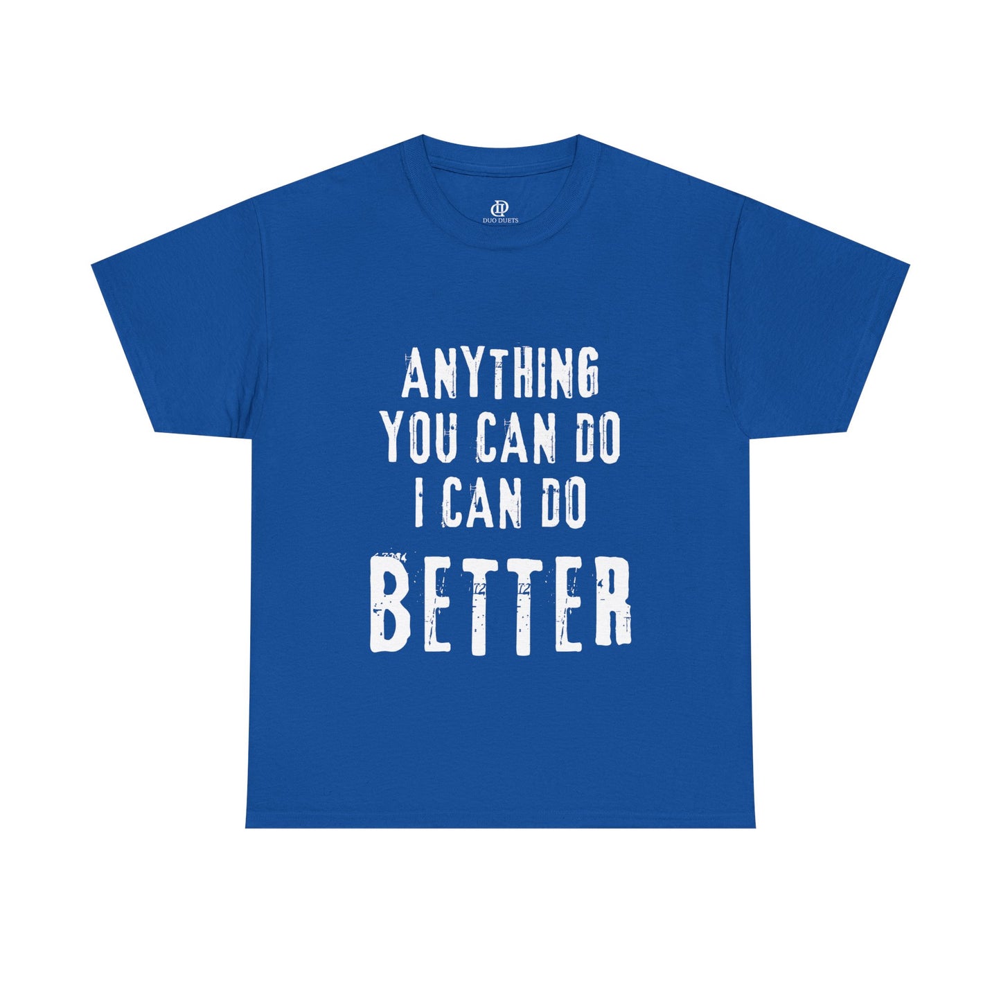 Anything you can do