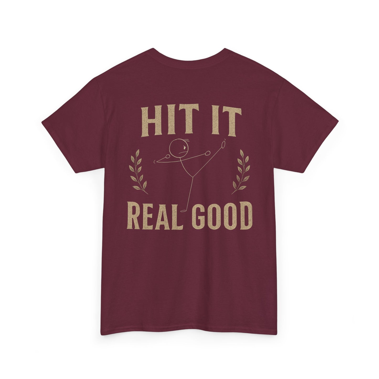 Hit it real good design
