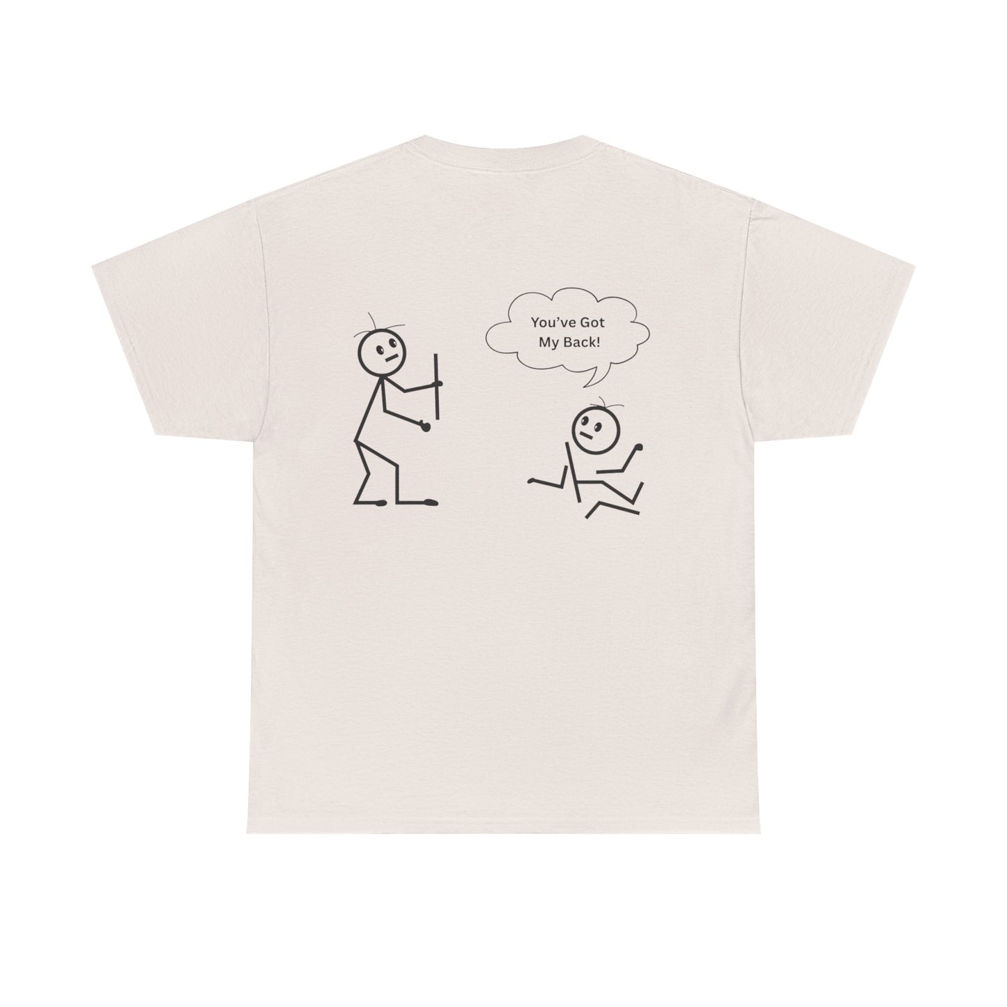 You've Got My Back Funny Humor Tee