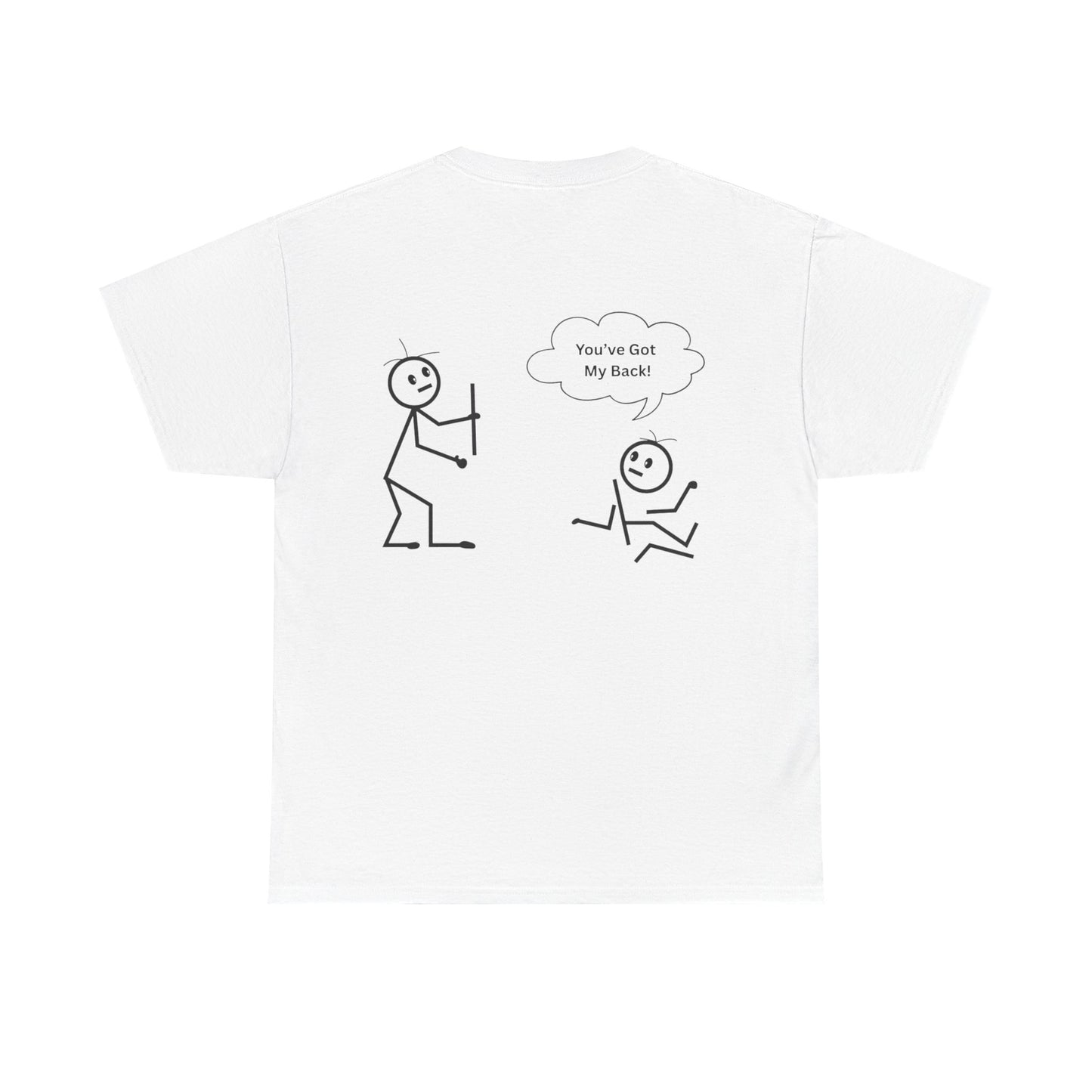 You've Got My Back Funny Humor Tee