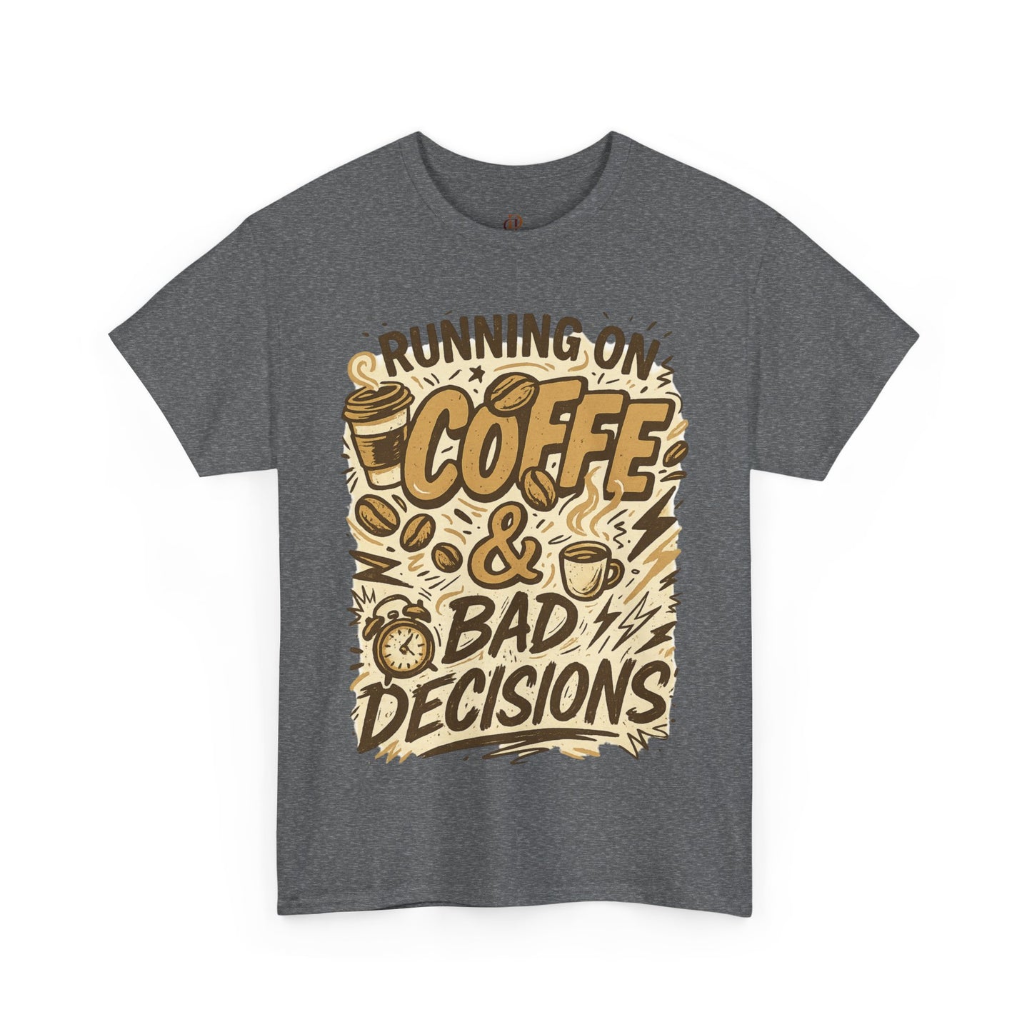 Coffee Lover Running on Coffee and Bad Decisions