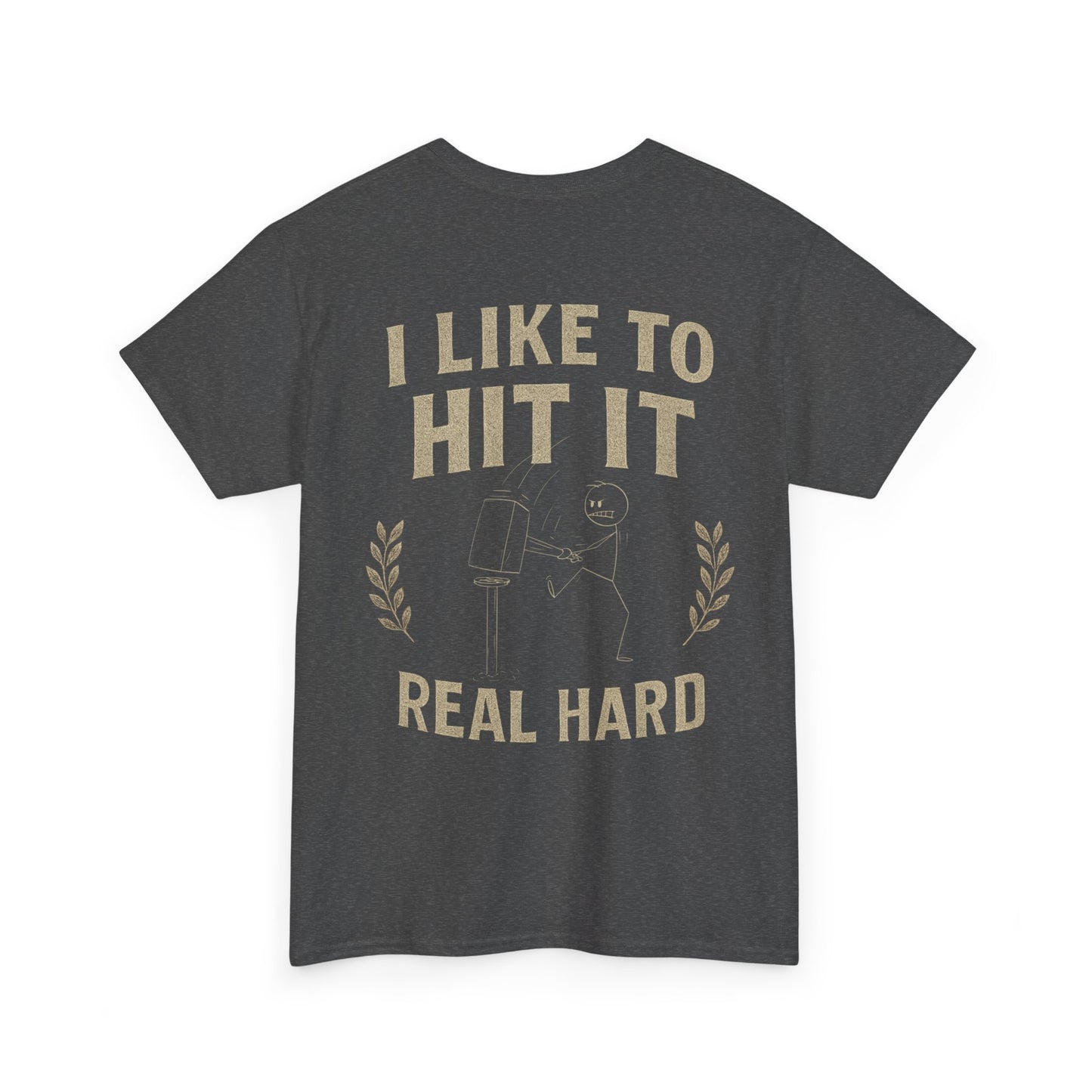 Hit it Real Hard Design