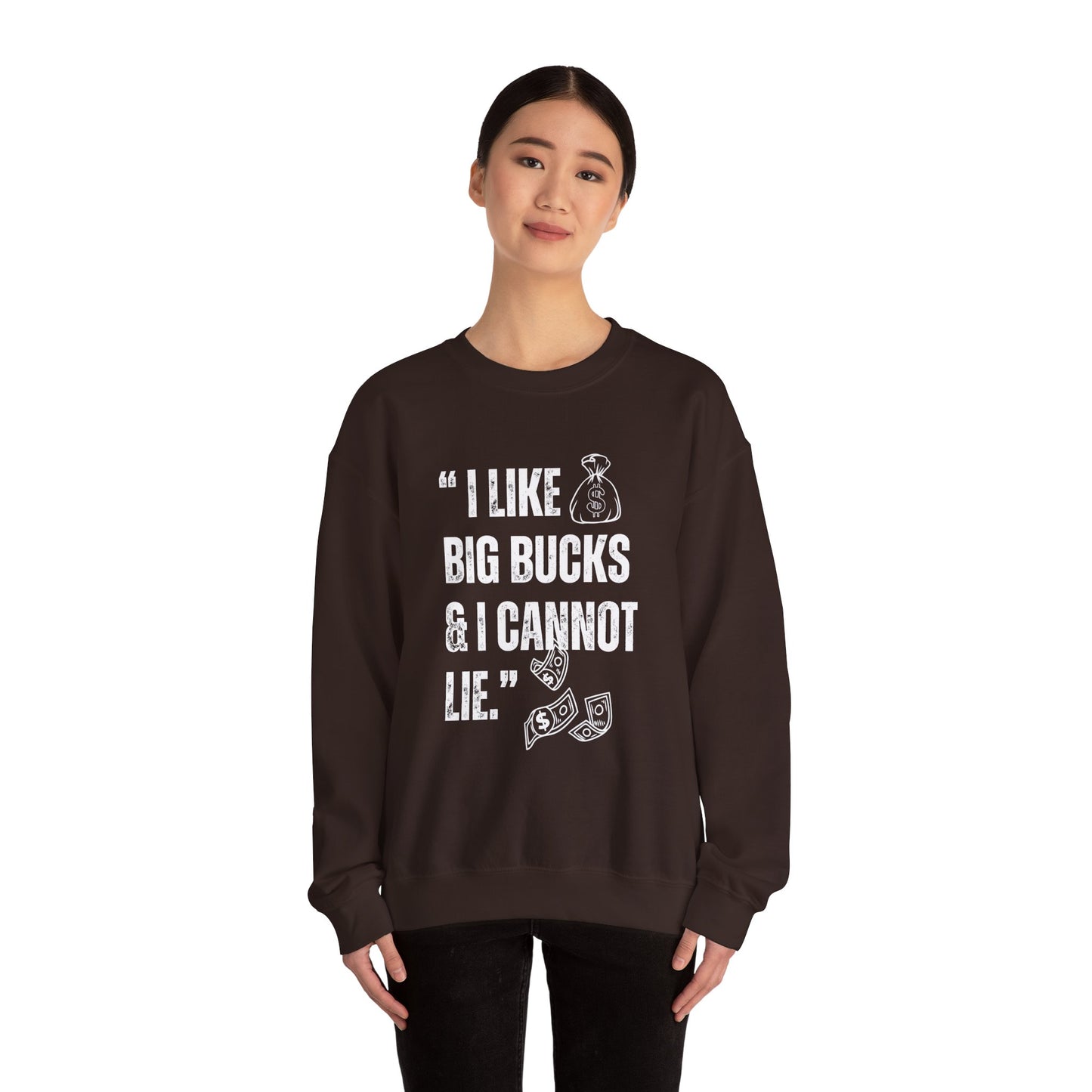 'I Like Big Bucks & I Cannot Lie'