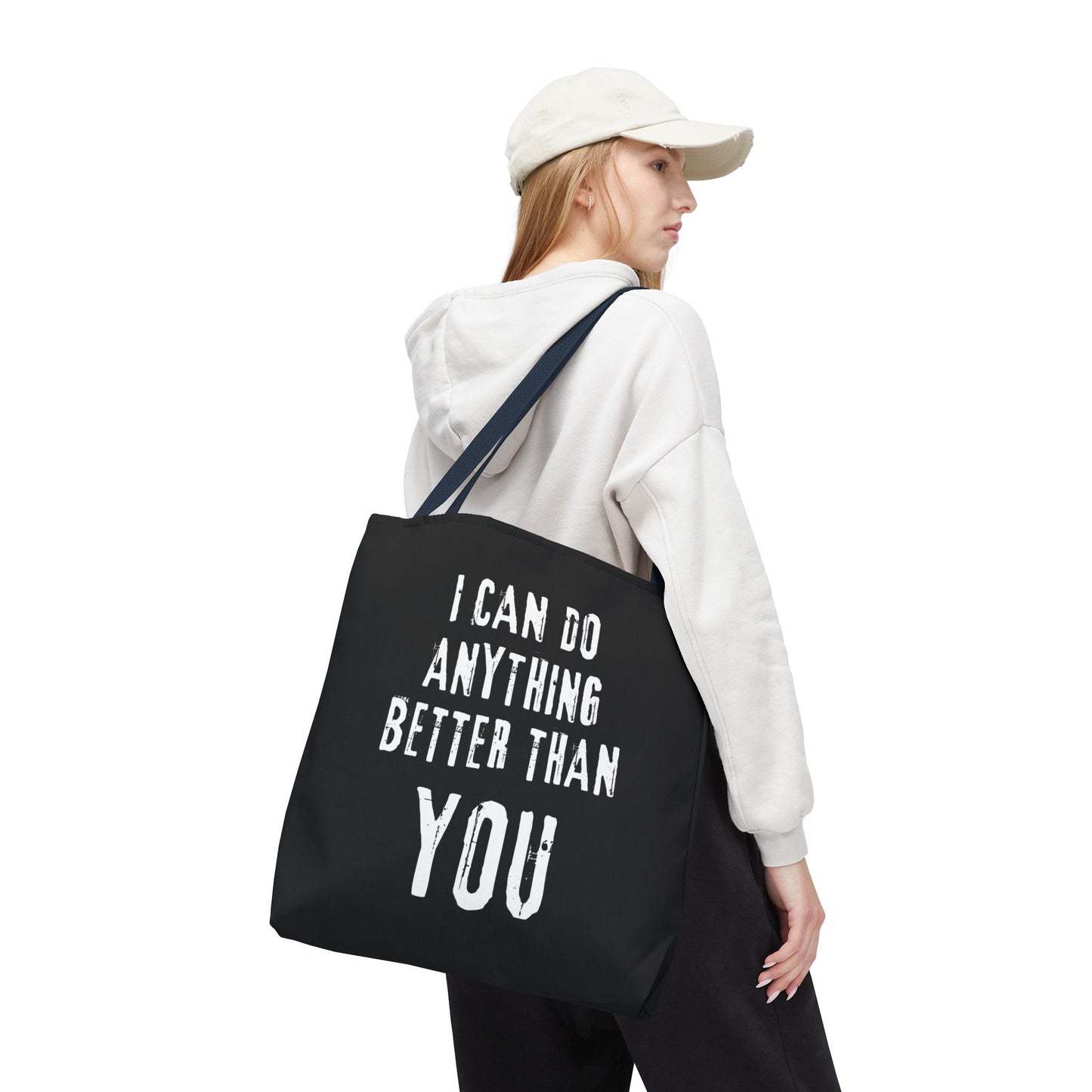 "I Can Do Anything Better Than You" Tote Bag - Perfect for Gifts and Everyday Use