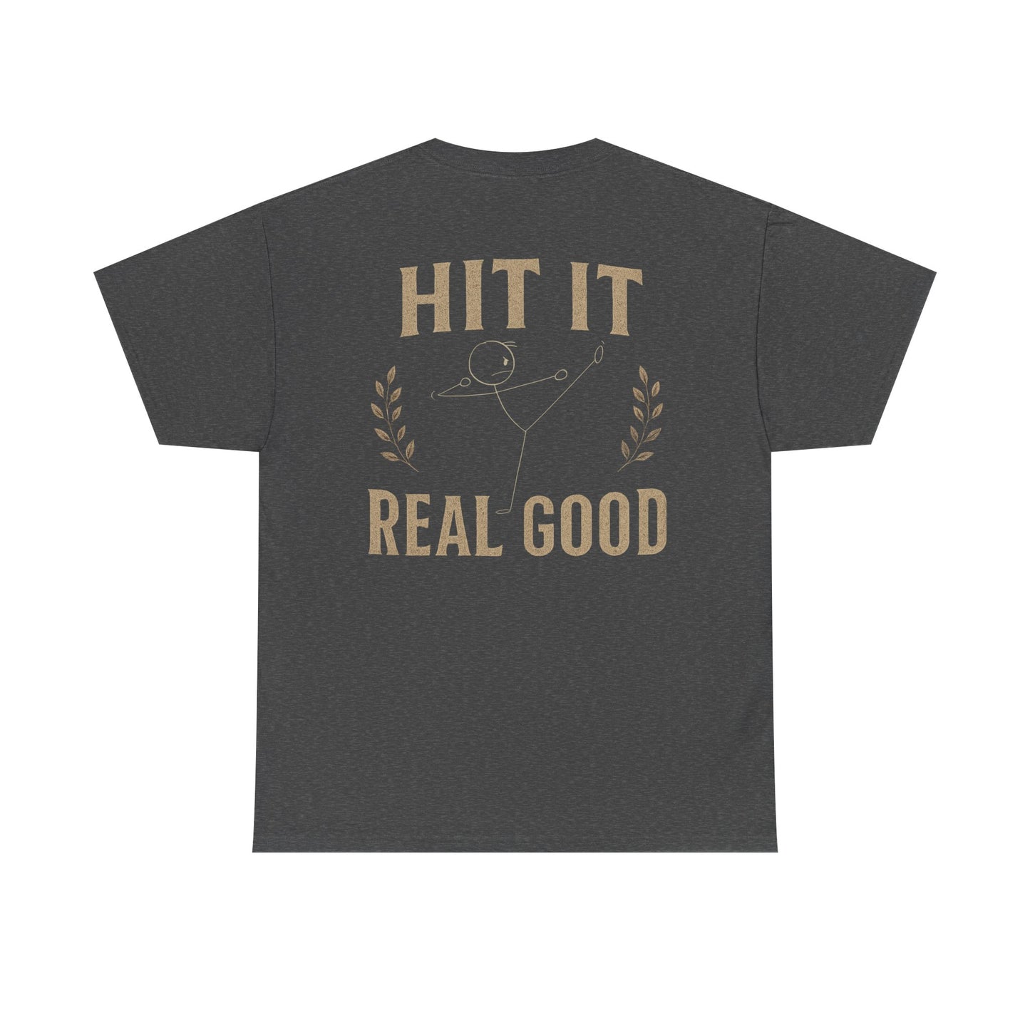 Hit it real good design
