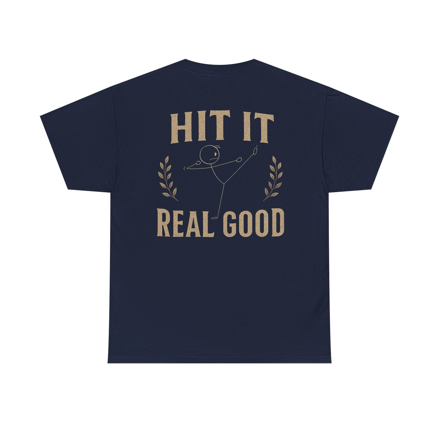 Hit it real good design
