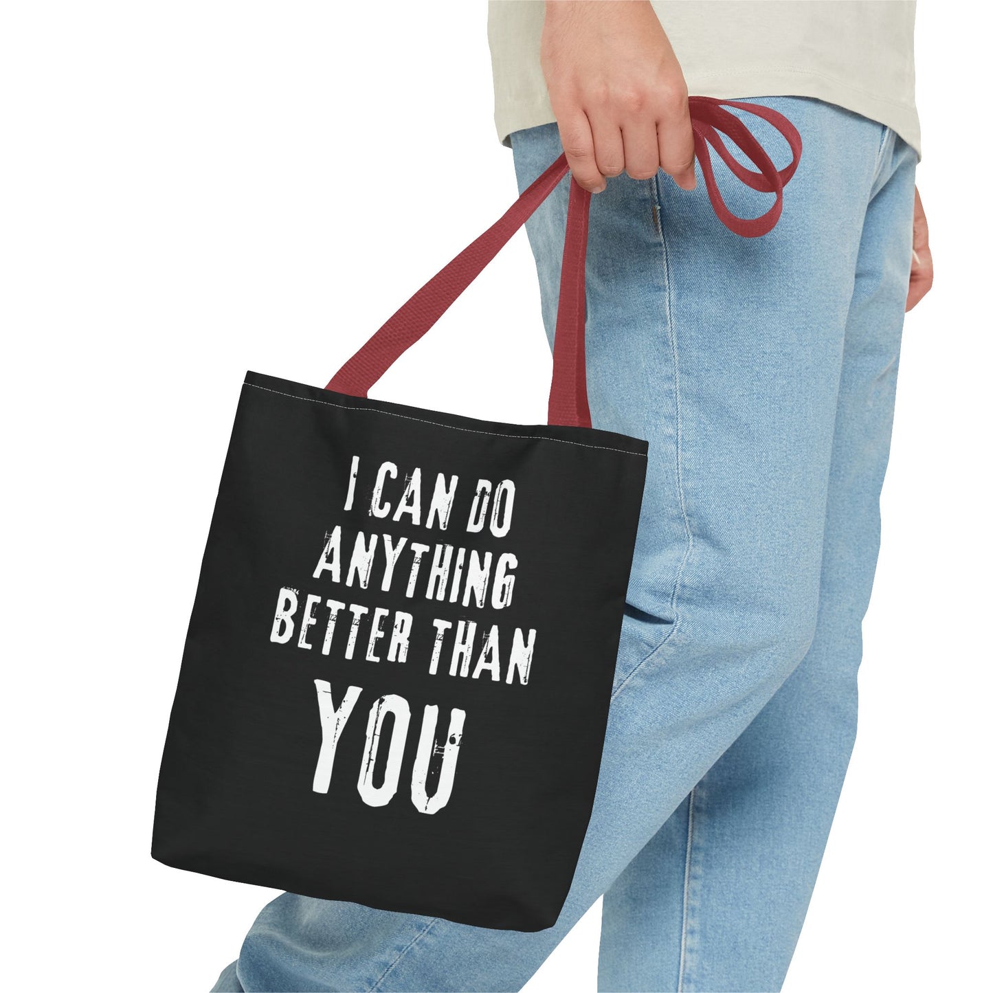 "I Can Do Anything Better Than You" Tote Bag - Perfect for Gifts and Everyday Use