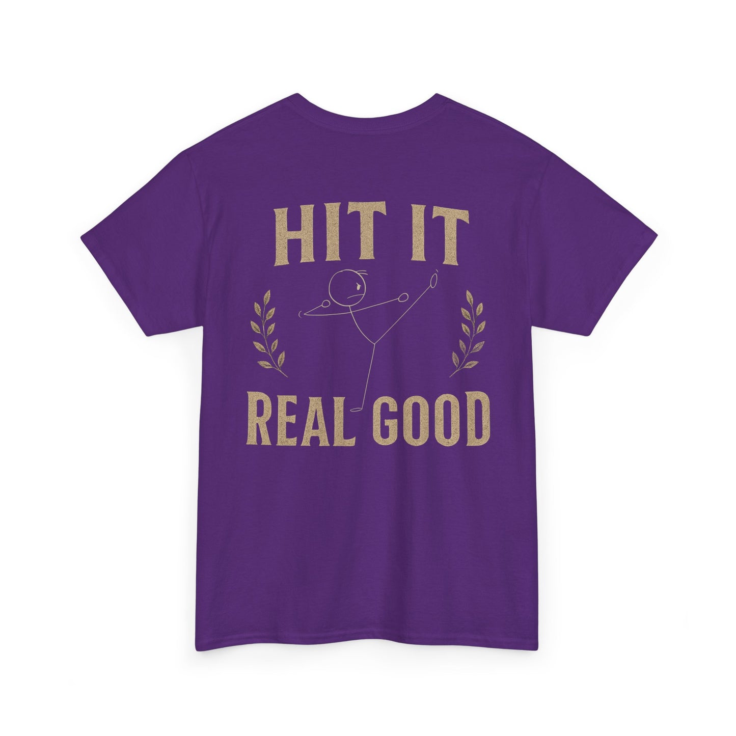 Hit it real good design
