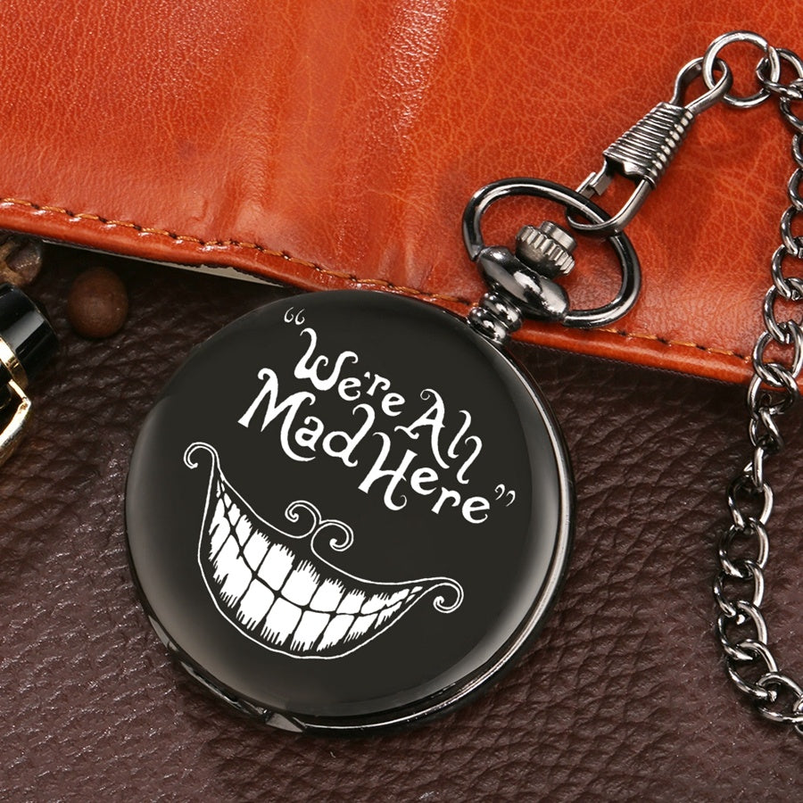 We’re All Mad Here Laser Fashion Quartz Pocket Watch