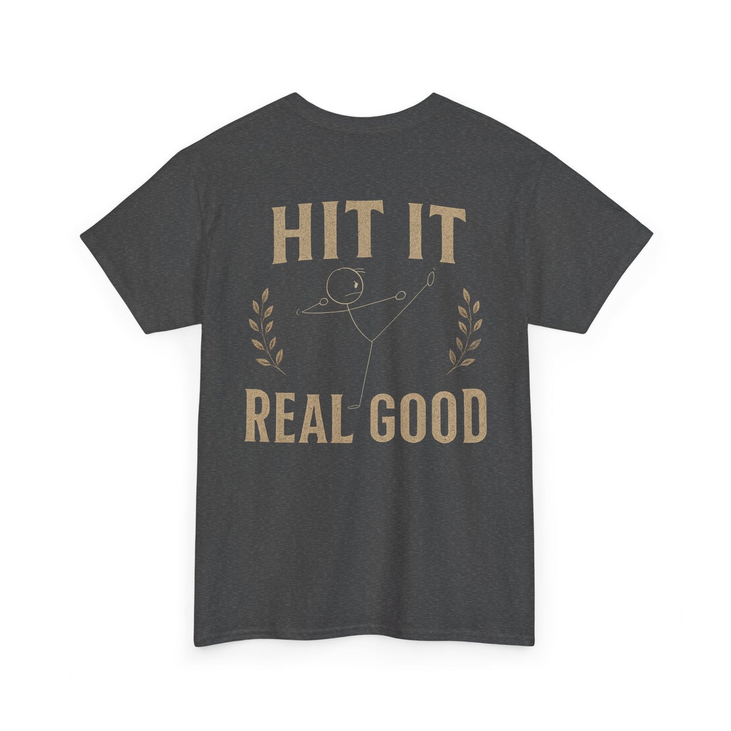 Hit it real good design