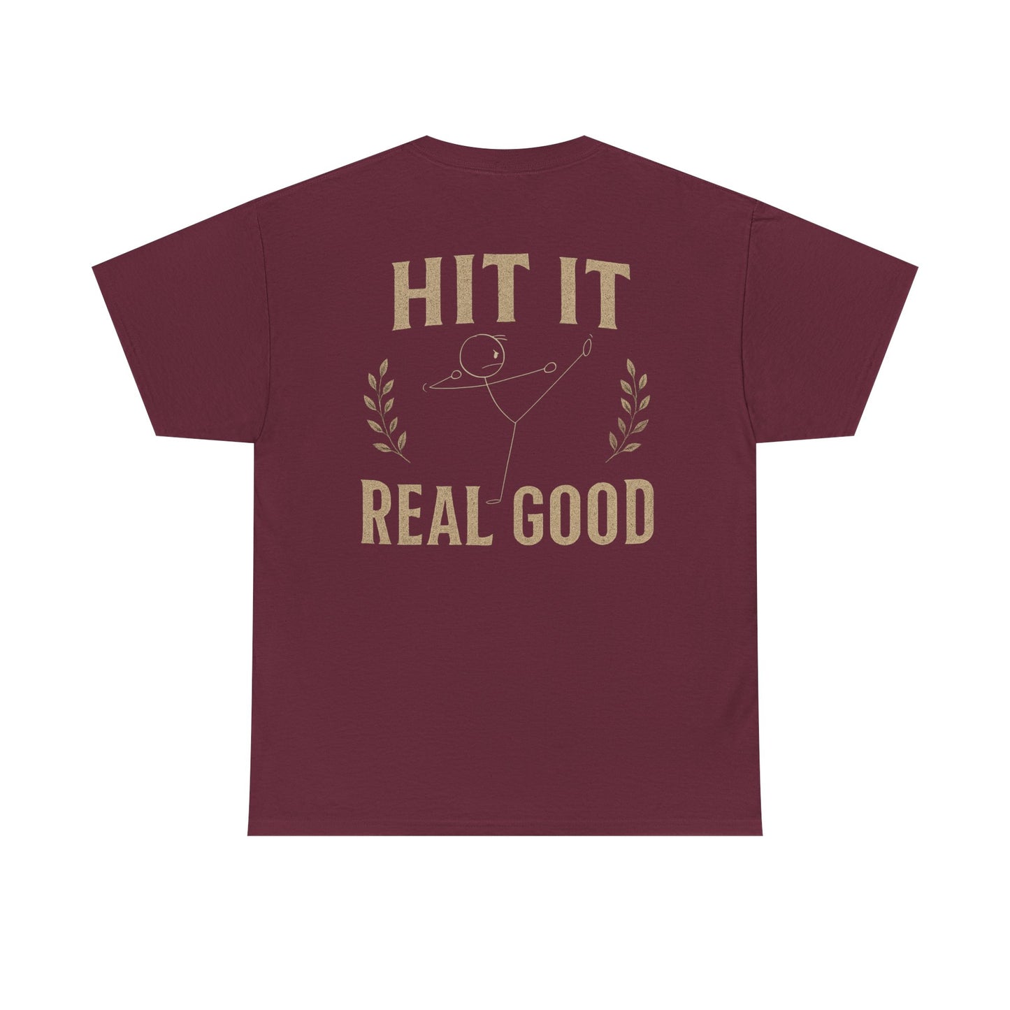 Hit it real good design