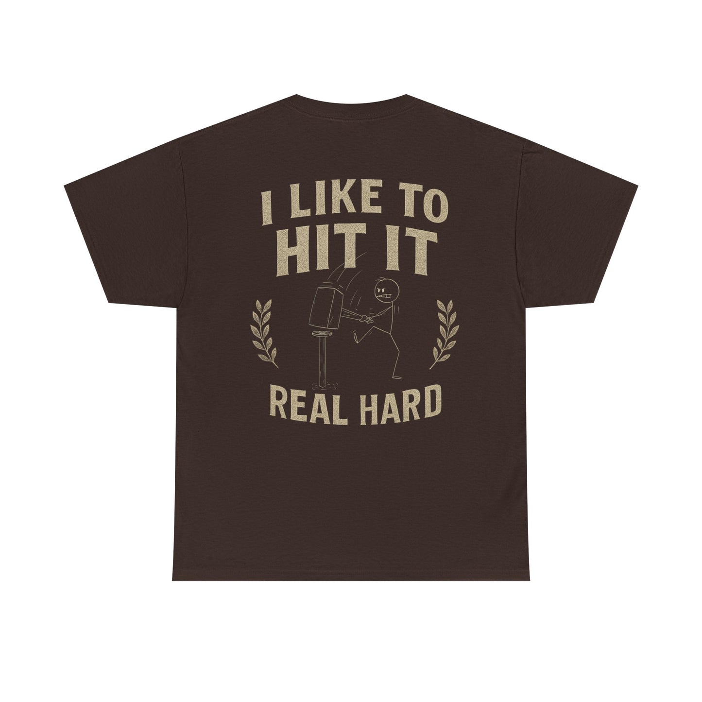 Hit it Real Hard Design
