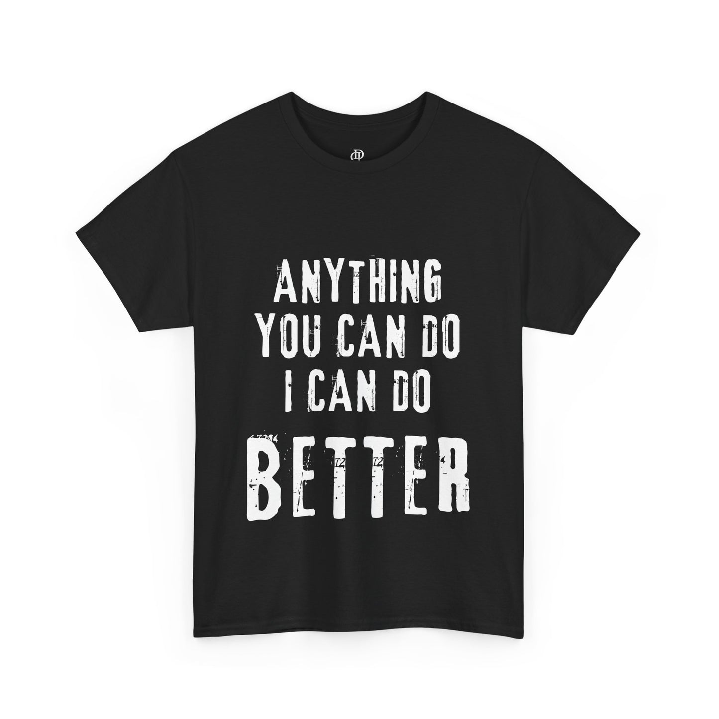Anything you can do