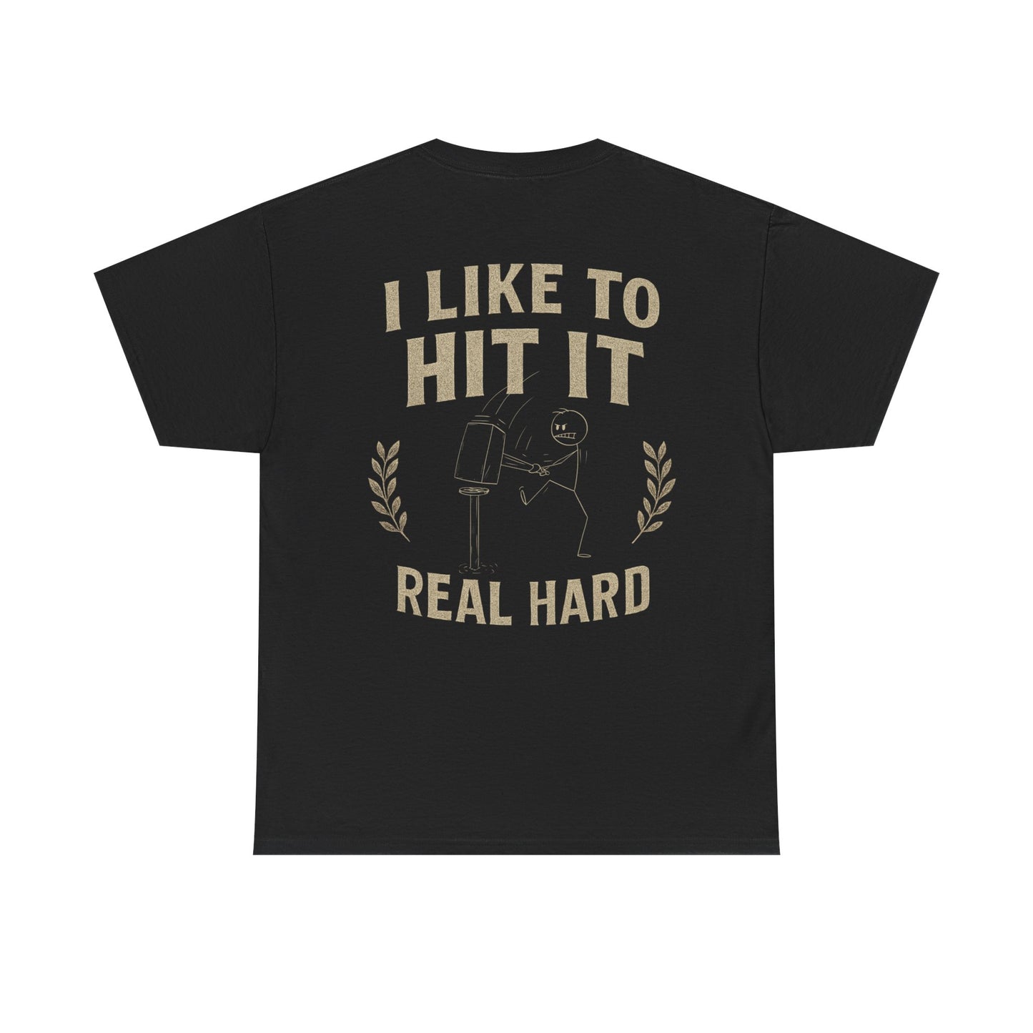 Hit it Real Hard Design