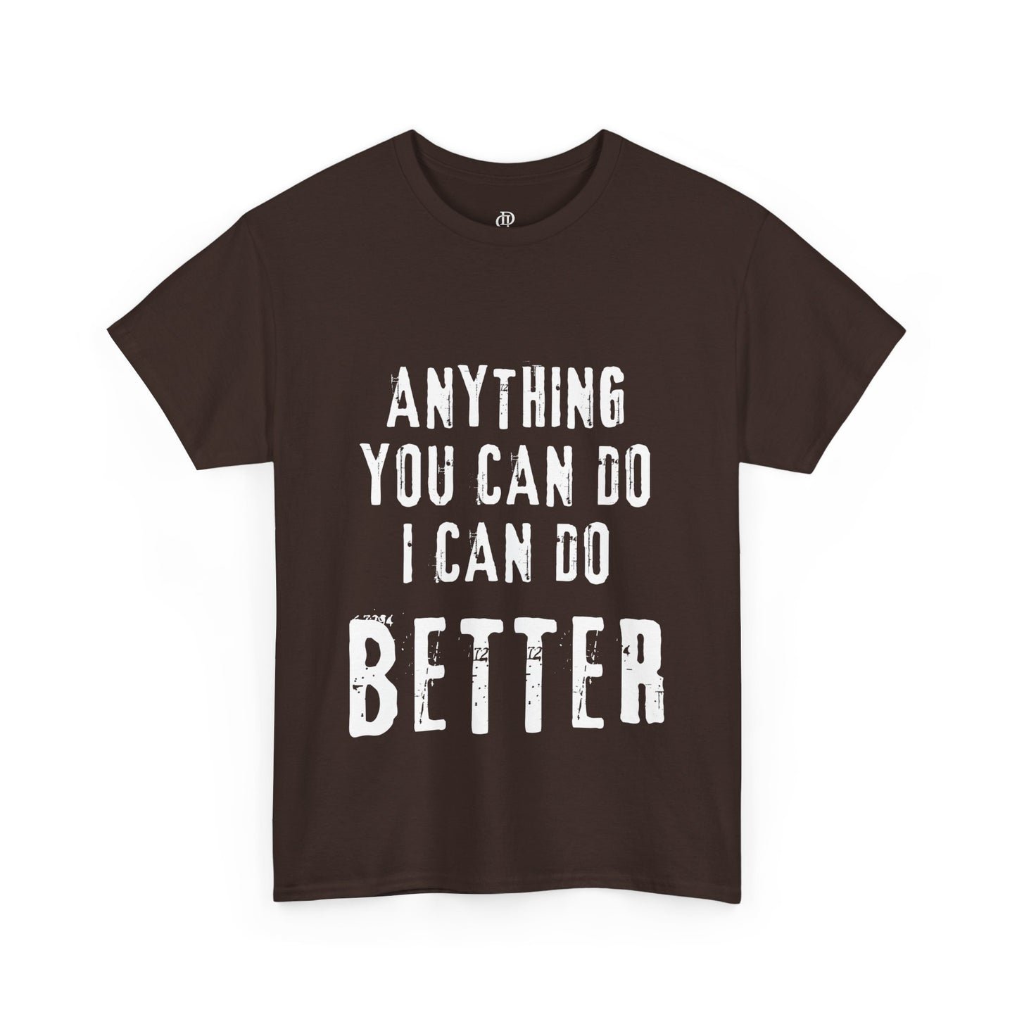 Anything you can do