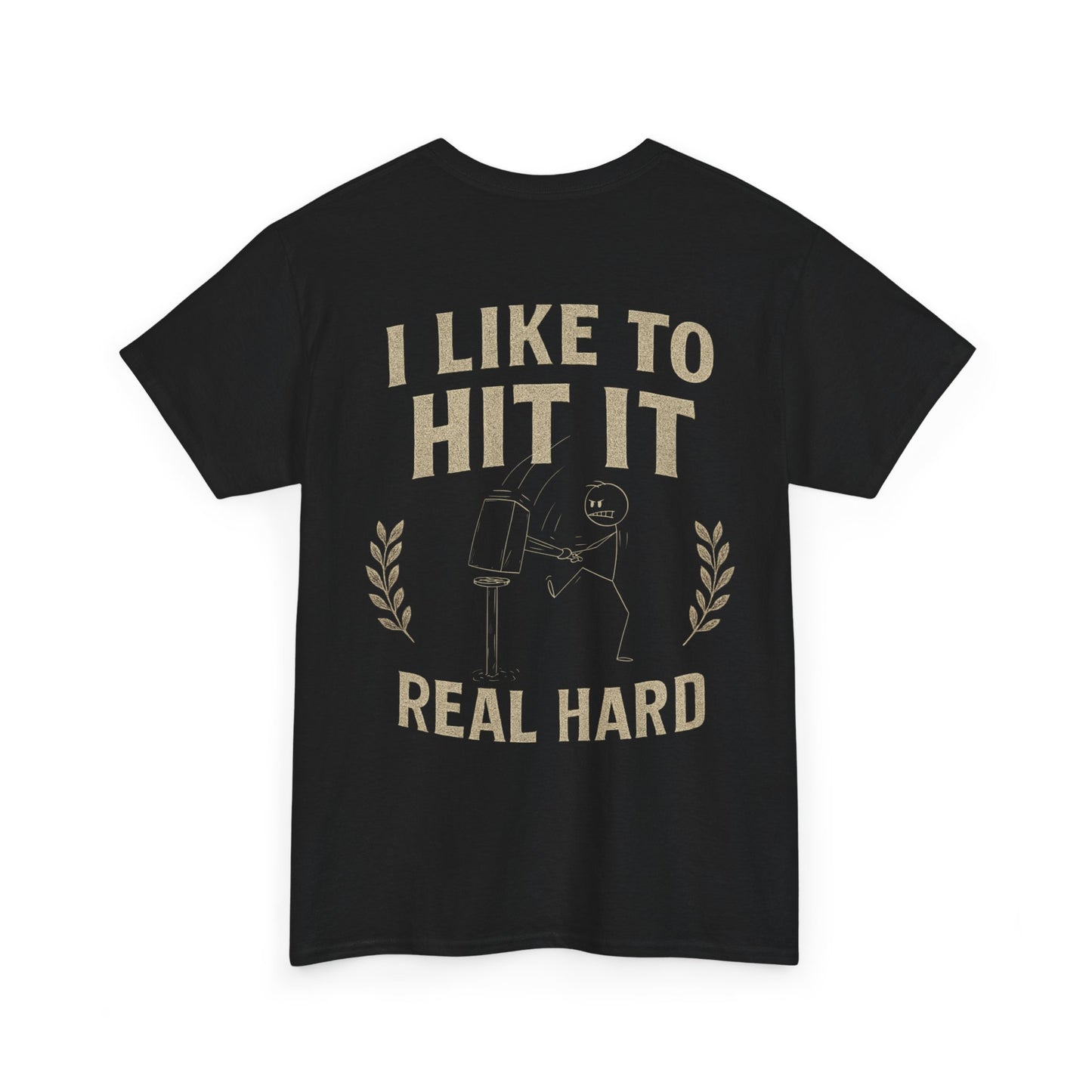 Hit it Real Hard Design