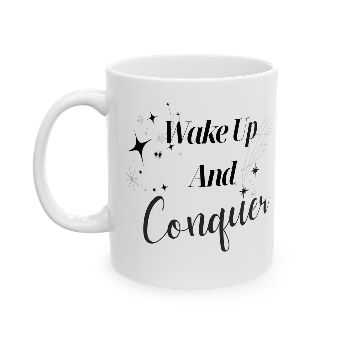 Wake up and Conquer