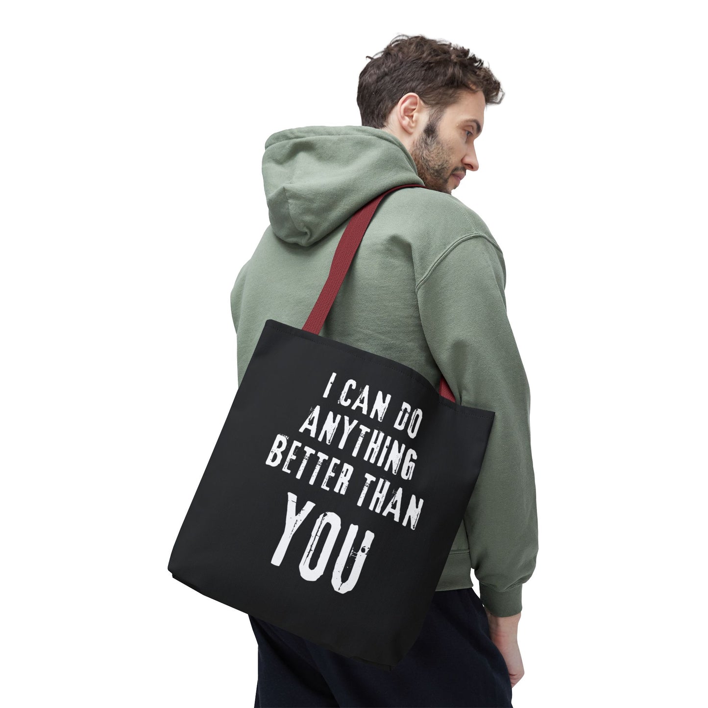 "I Can Do Anything Better Than You" Tote Bag - Perfect for Gifts and Everyday Use