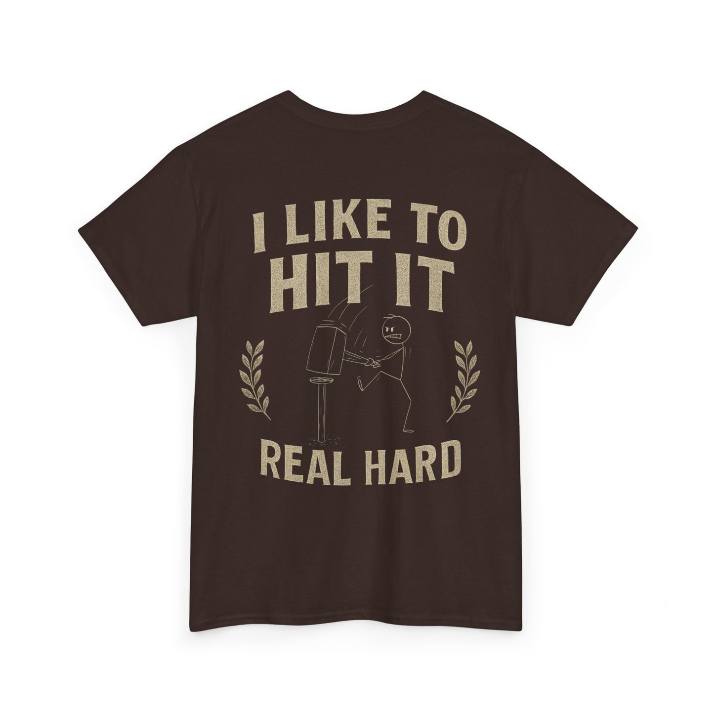 Hit it Real Hard Design