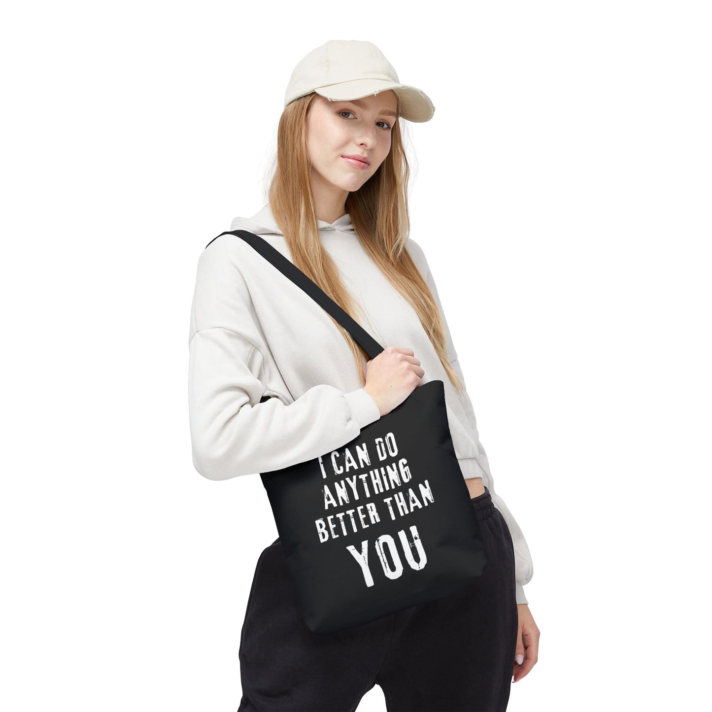 "I Can Do Anything Better Than You" Tote Bag - Perfect for Gifts and Everyday Use