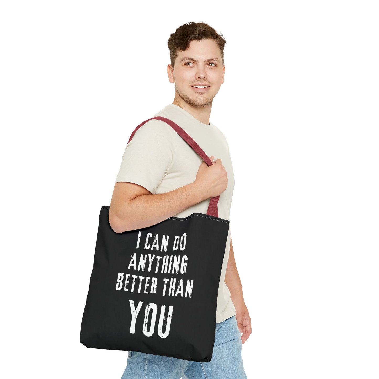 "I Can Do Anything Better Than You" Tote Bag - Perfect for Gifts and Everyday Use