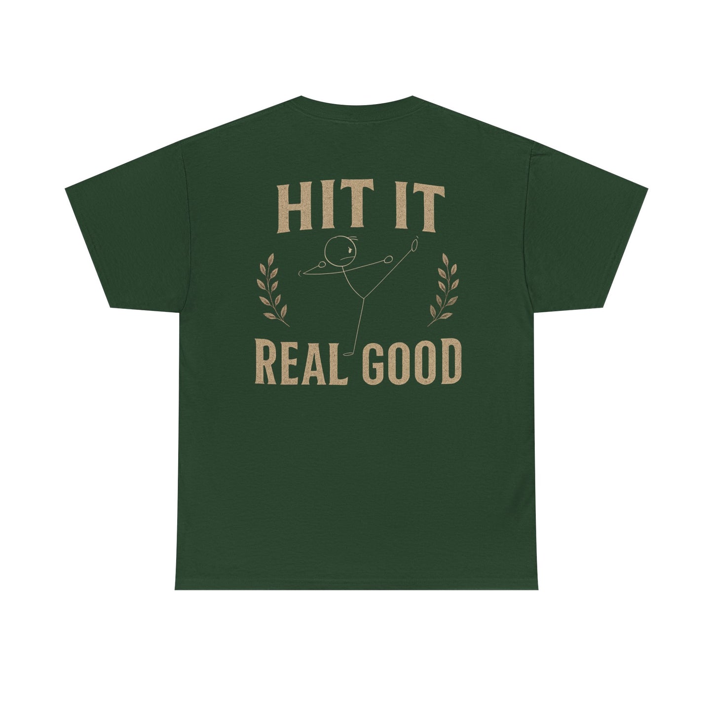 Hit it real good design
