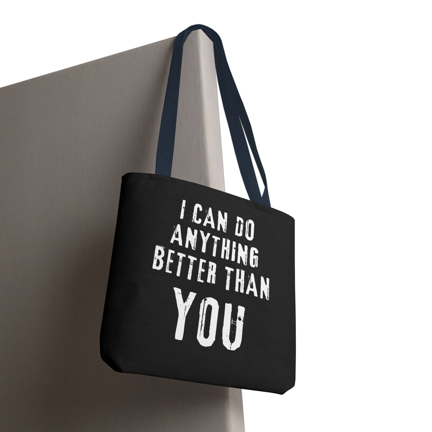 "I Can Do Anything Better Than You" Tote Bag - Perfect for Gifts and Everyday Use