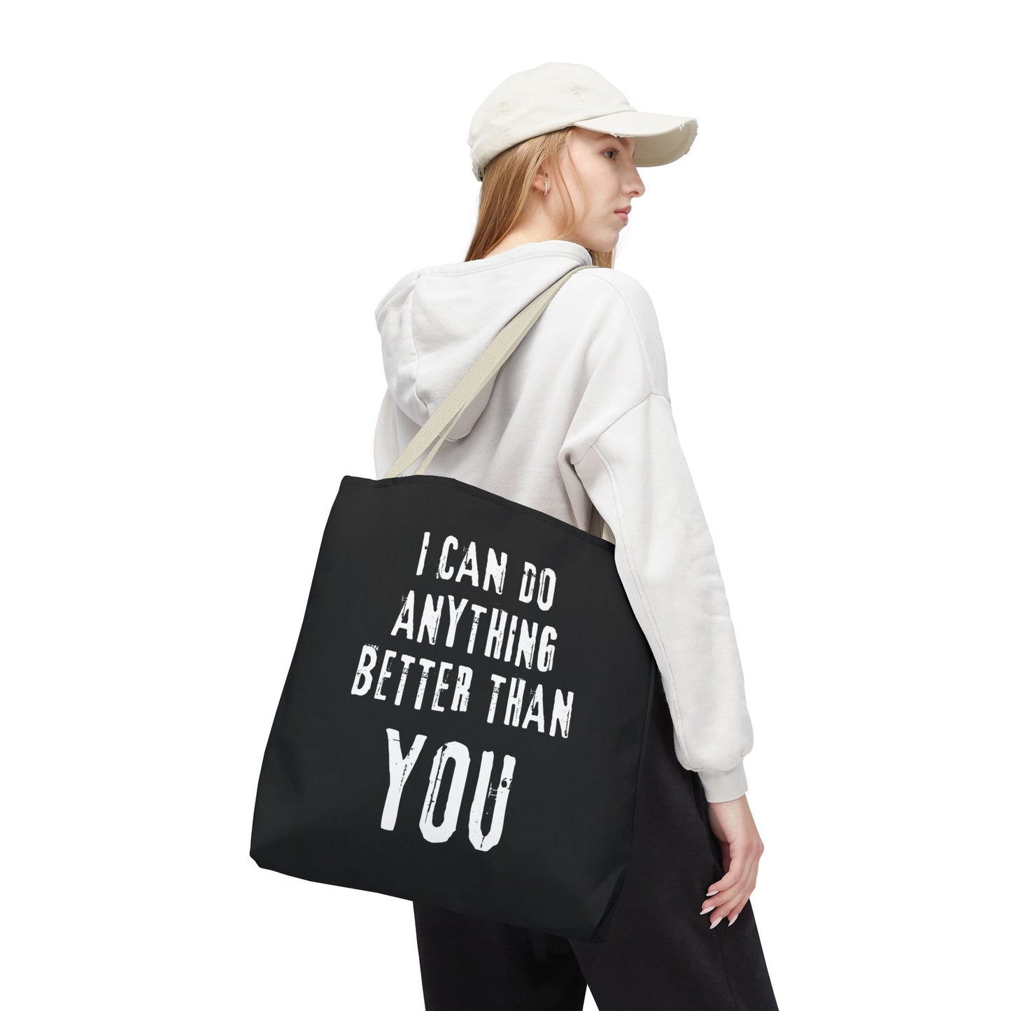"I Can Do Anything Better Than You" Tote Bag - Perfect for Gifts and Everyday Use