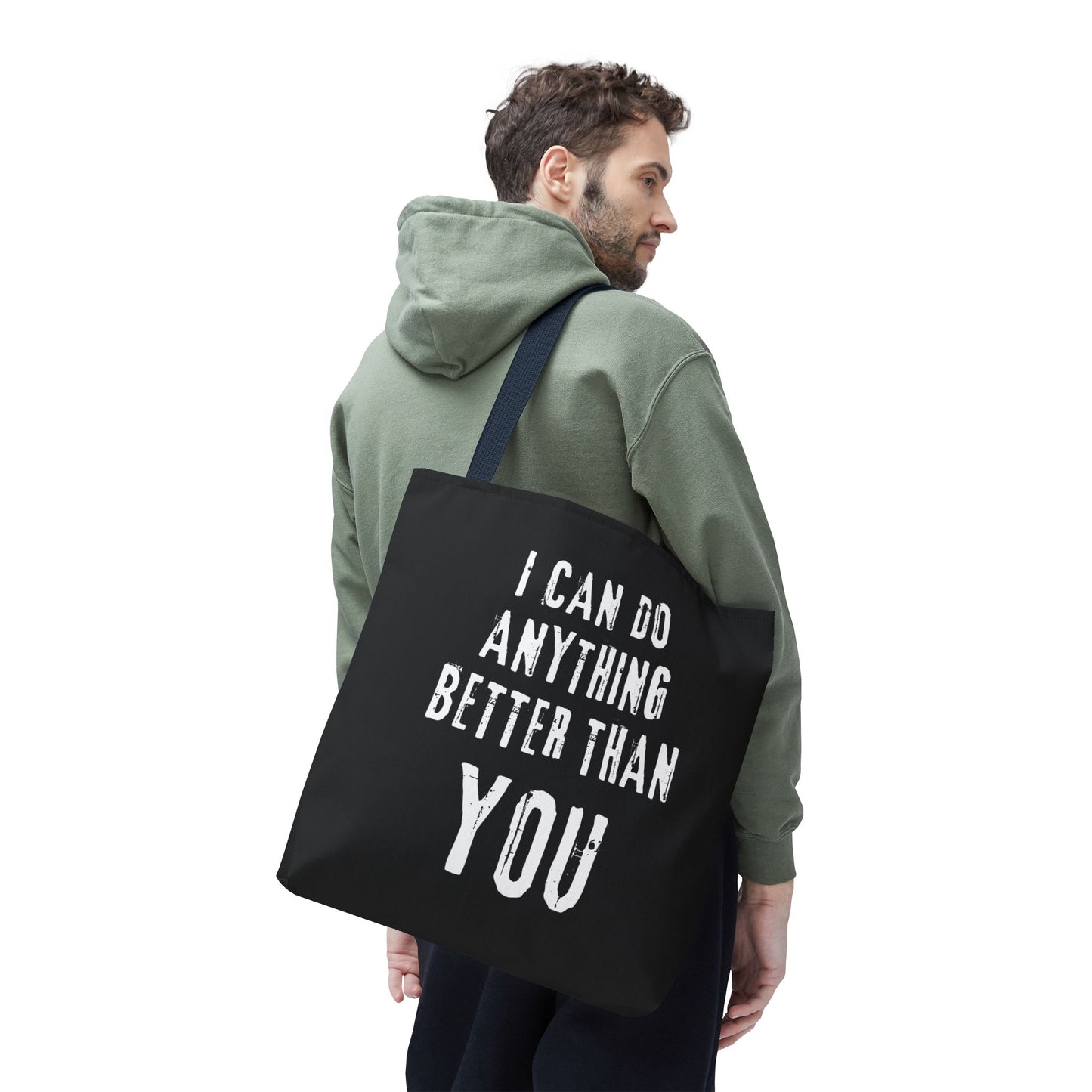 "I Can Do Anything Better Than You" Tote Bag - Perfect for Gifts and Everyday Use