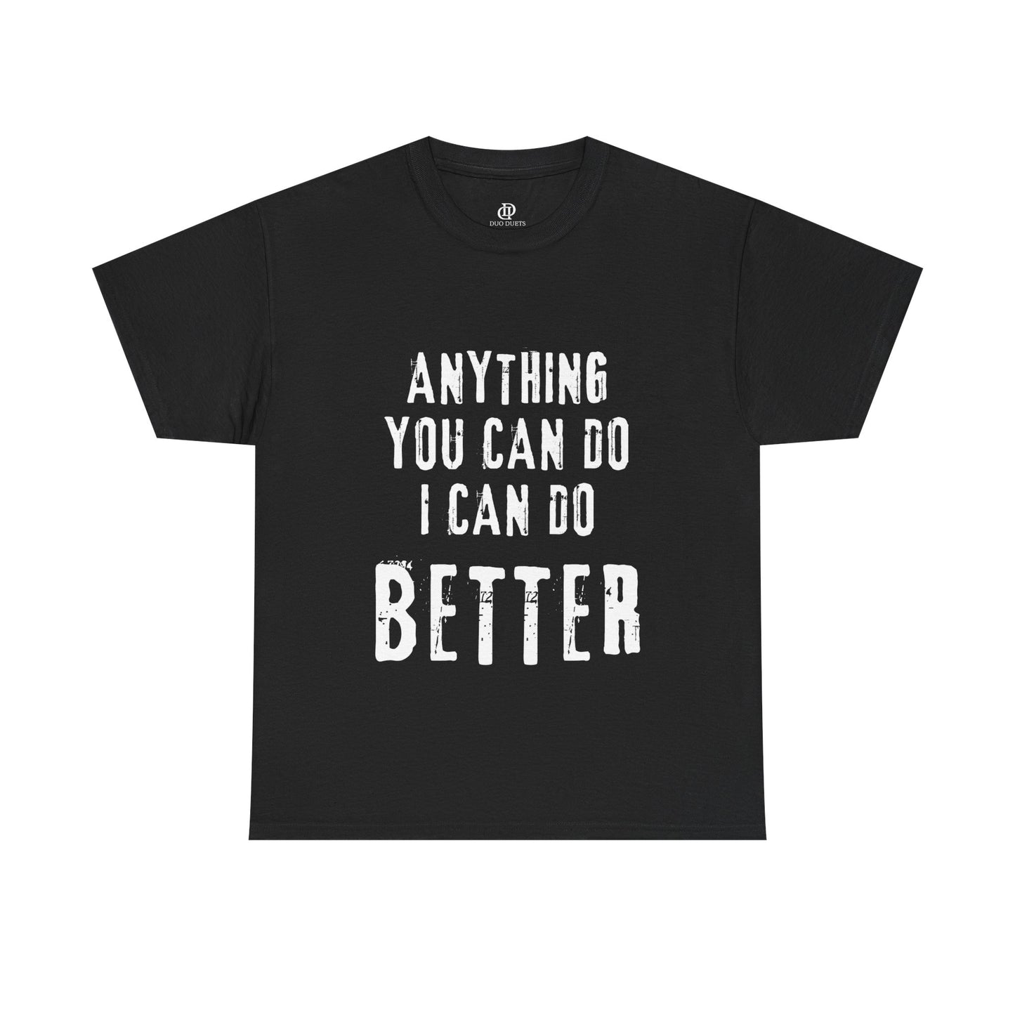 Anything you can do
