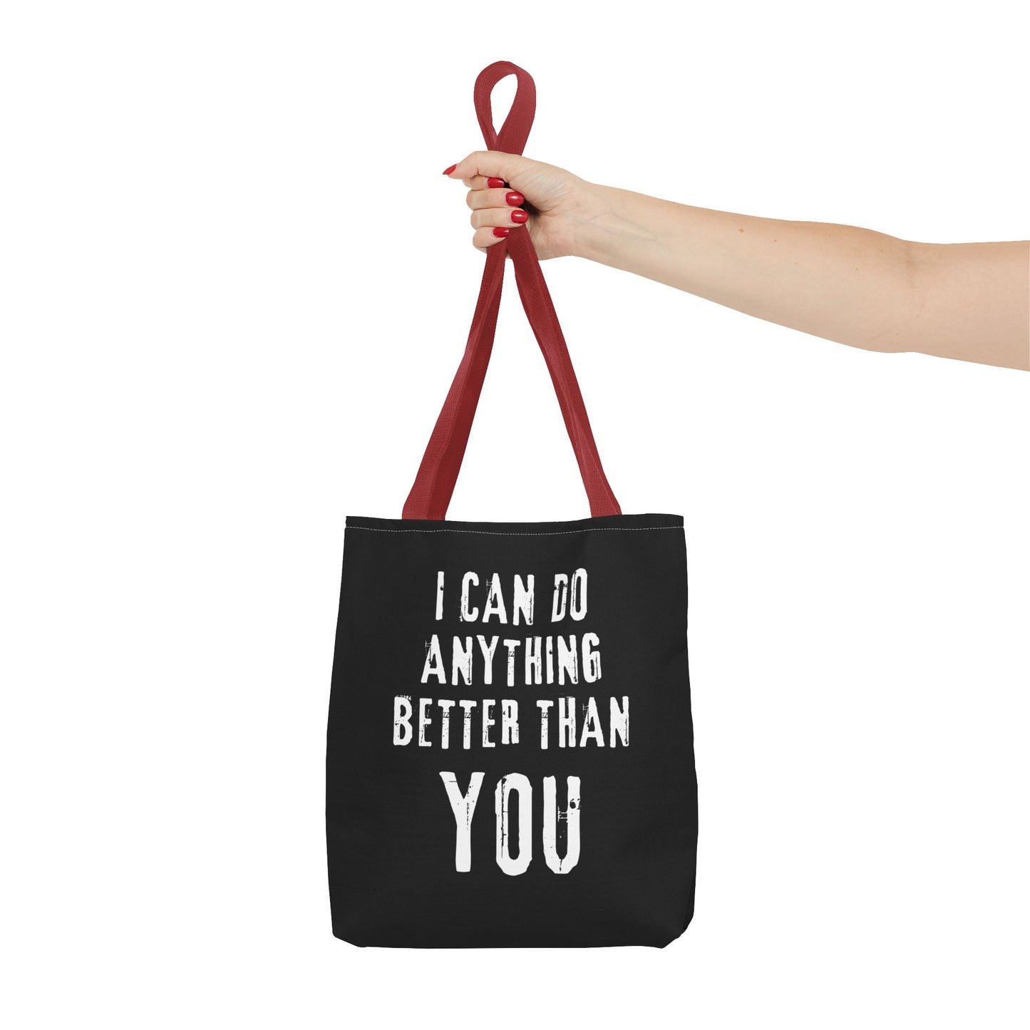 "I Can Do Anything Better Than You" Tote Bag - Perfect for Gifts and Everyday Use