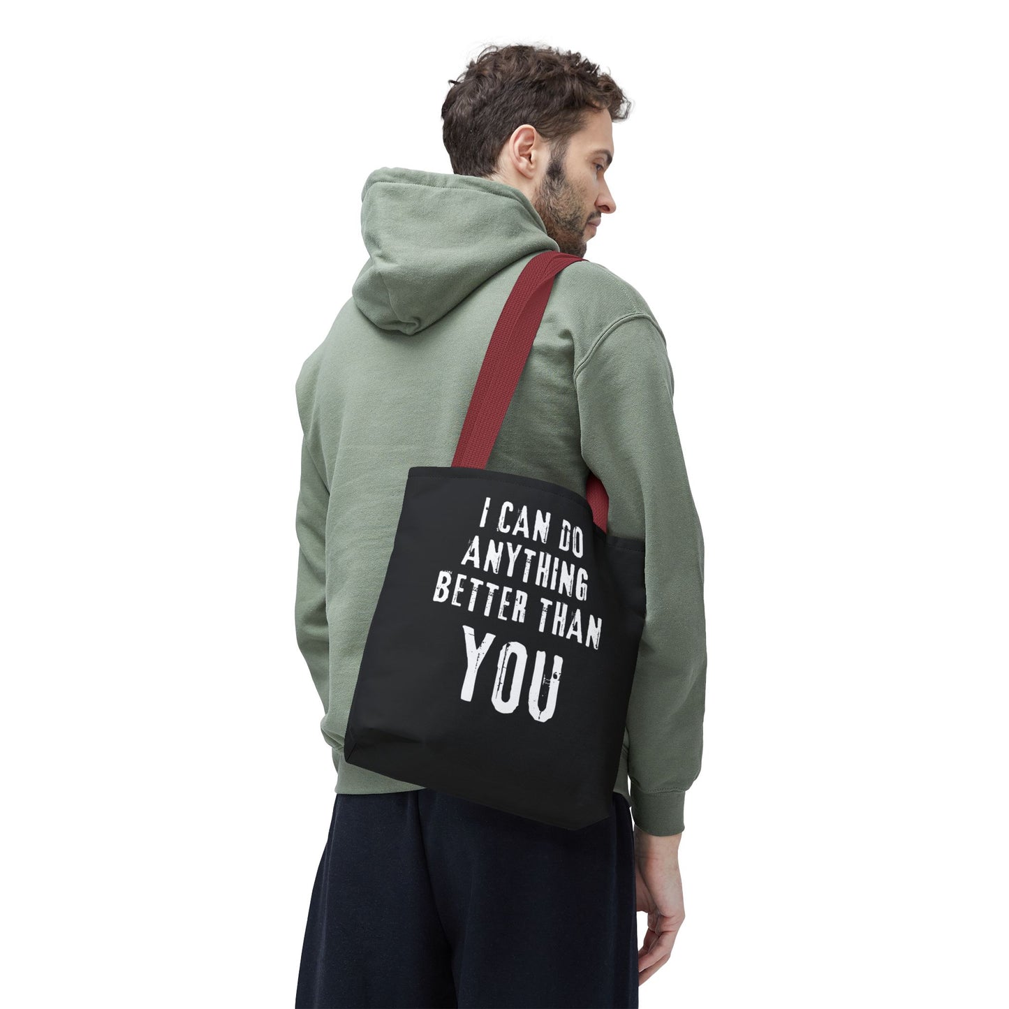 "I Can Do Anything Better Than You" Tote Bag - Perfect for Gifts and Everyday Use