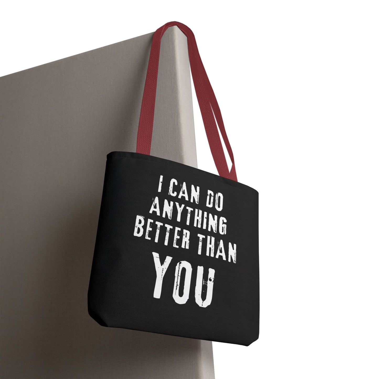 "I Can Do Anything Better Than You" Tote Bag - Perfect for Gifts and Everyday Use