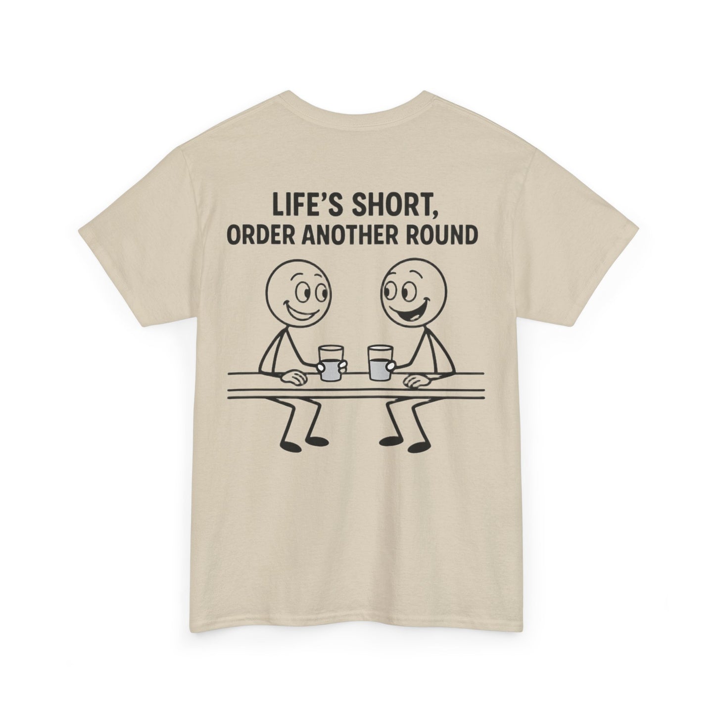 T-Shirt - Life is Short, Order Another Round