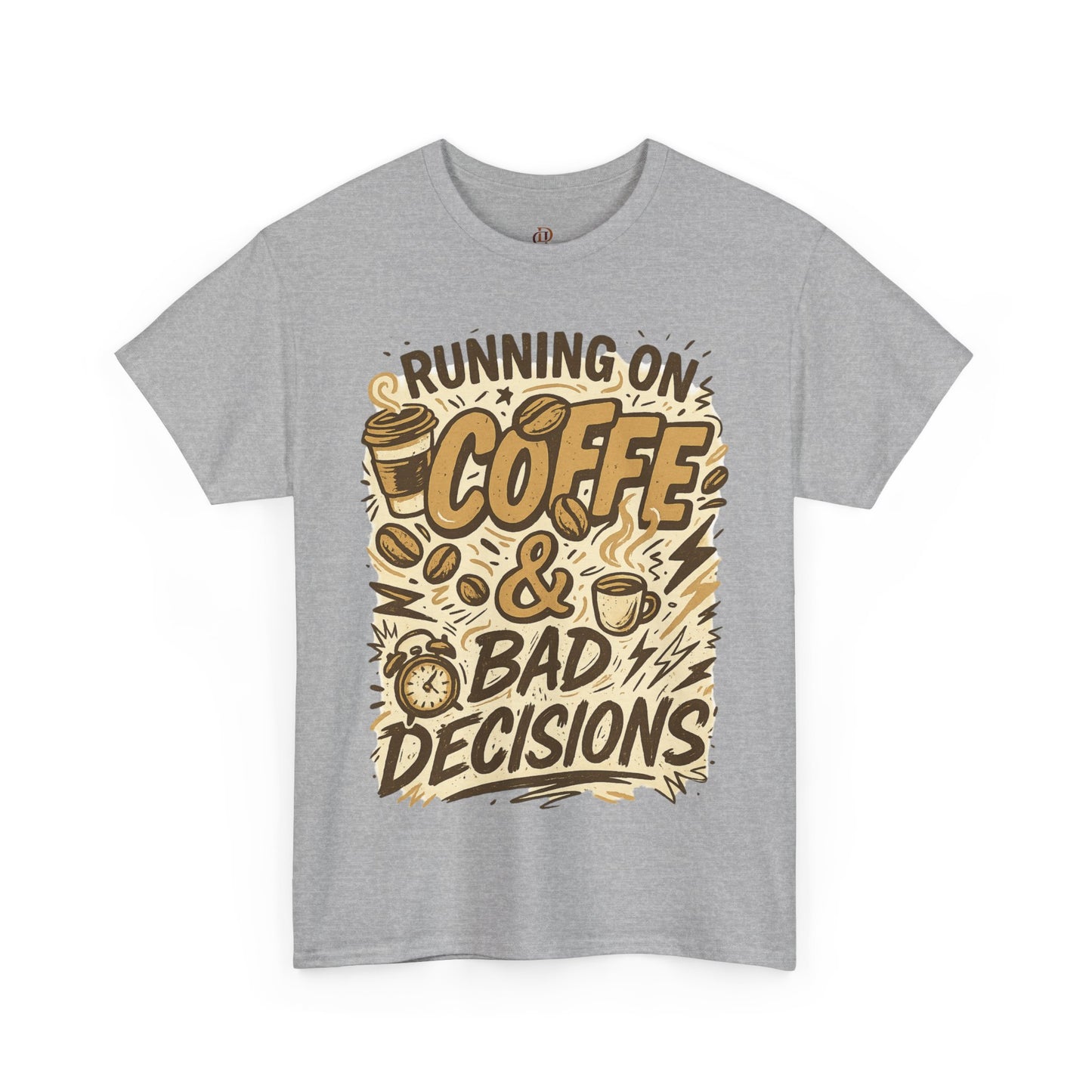 Coffee Lover Running on Coffee and Bad Decisions