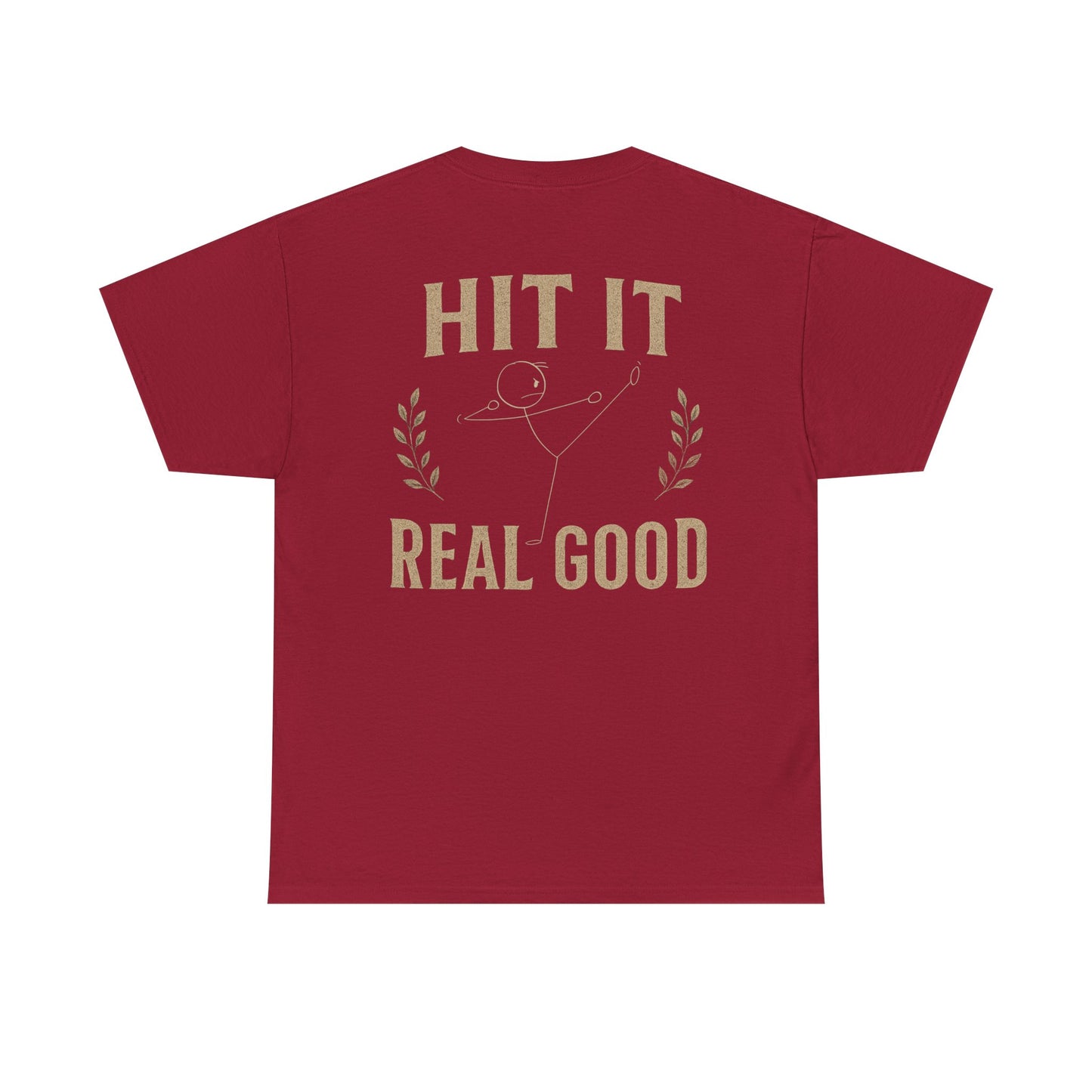 Hit it real good design