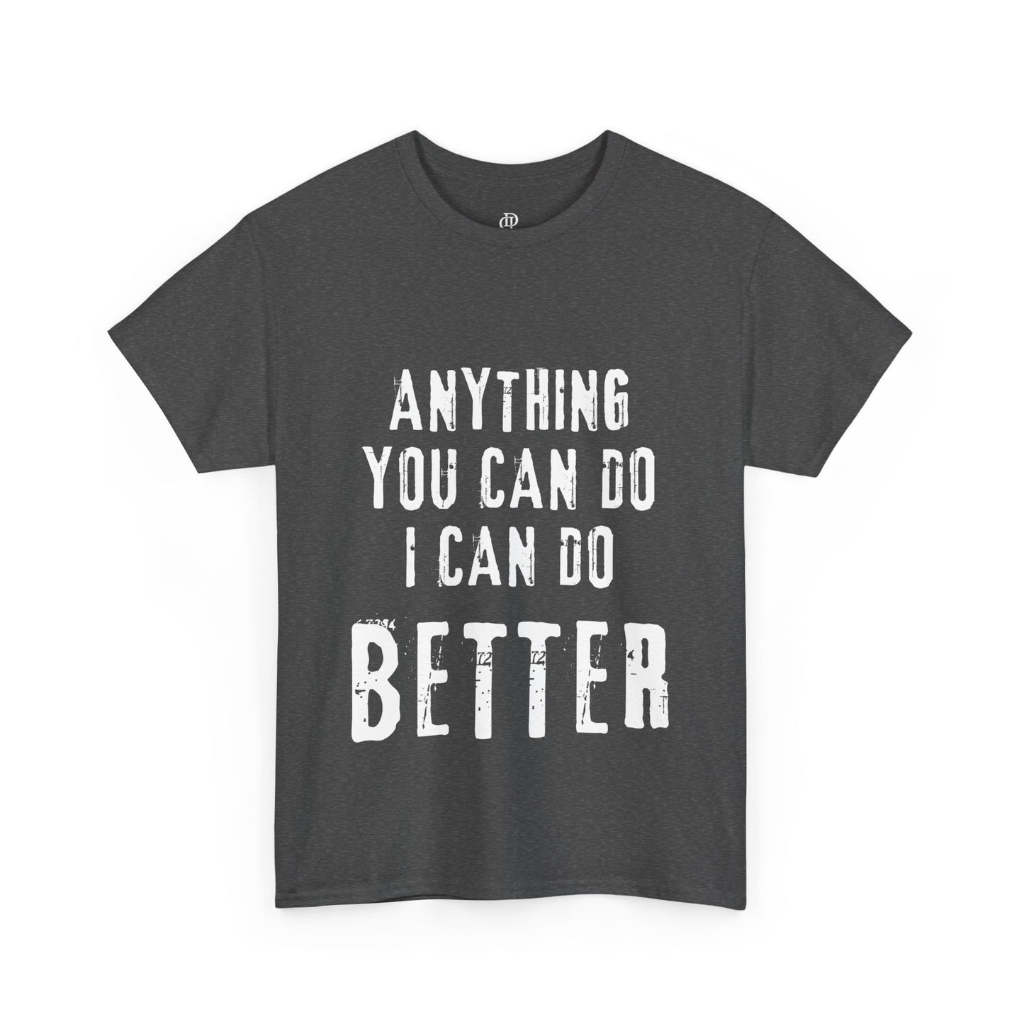 Anything you can do