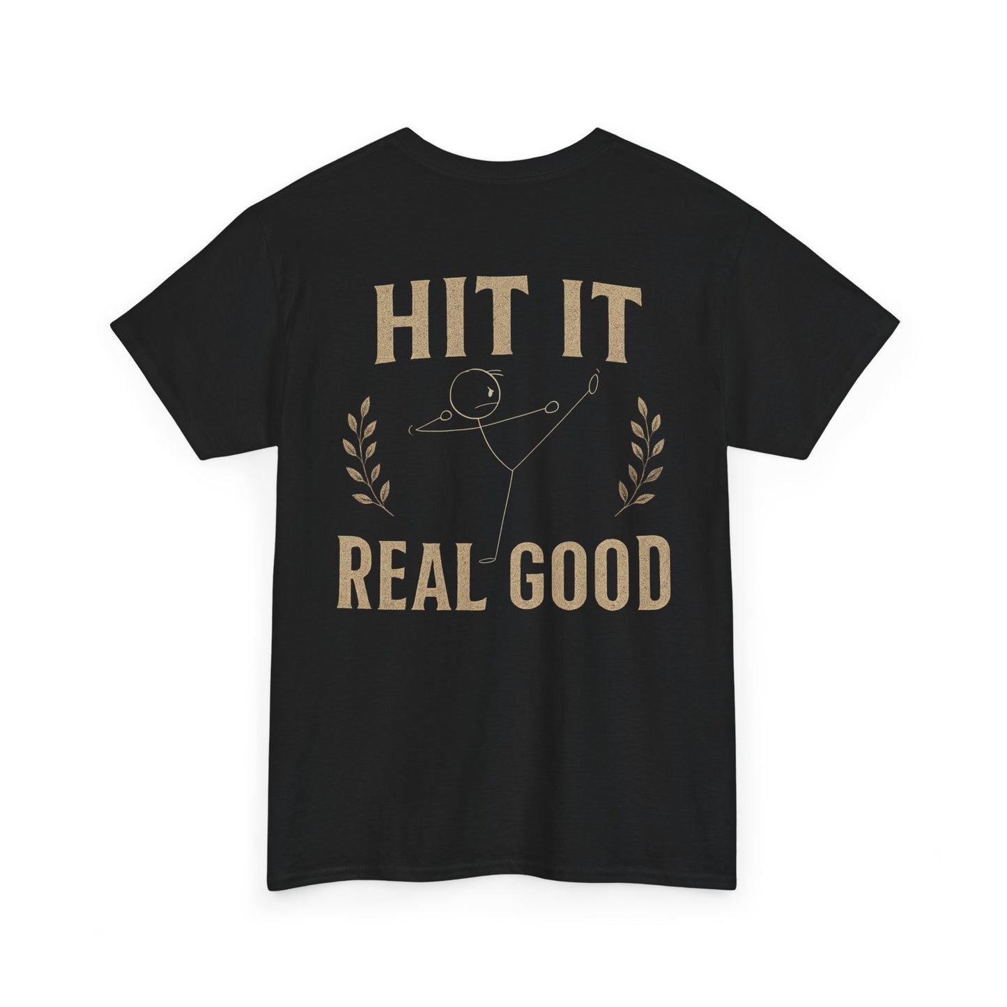 Hit it real good design