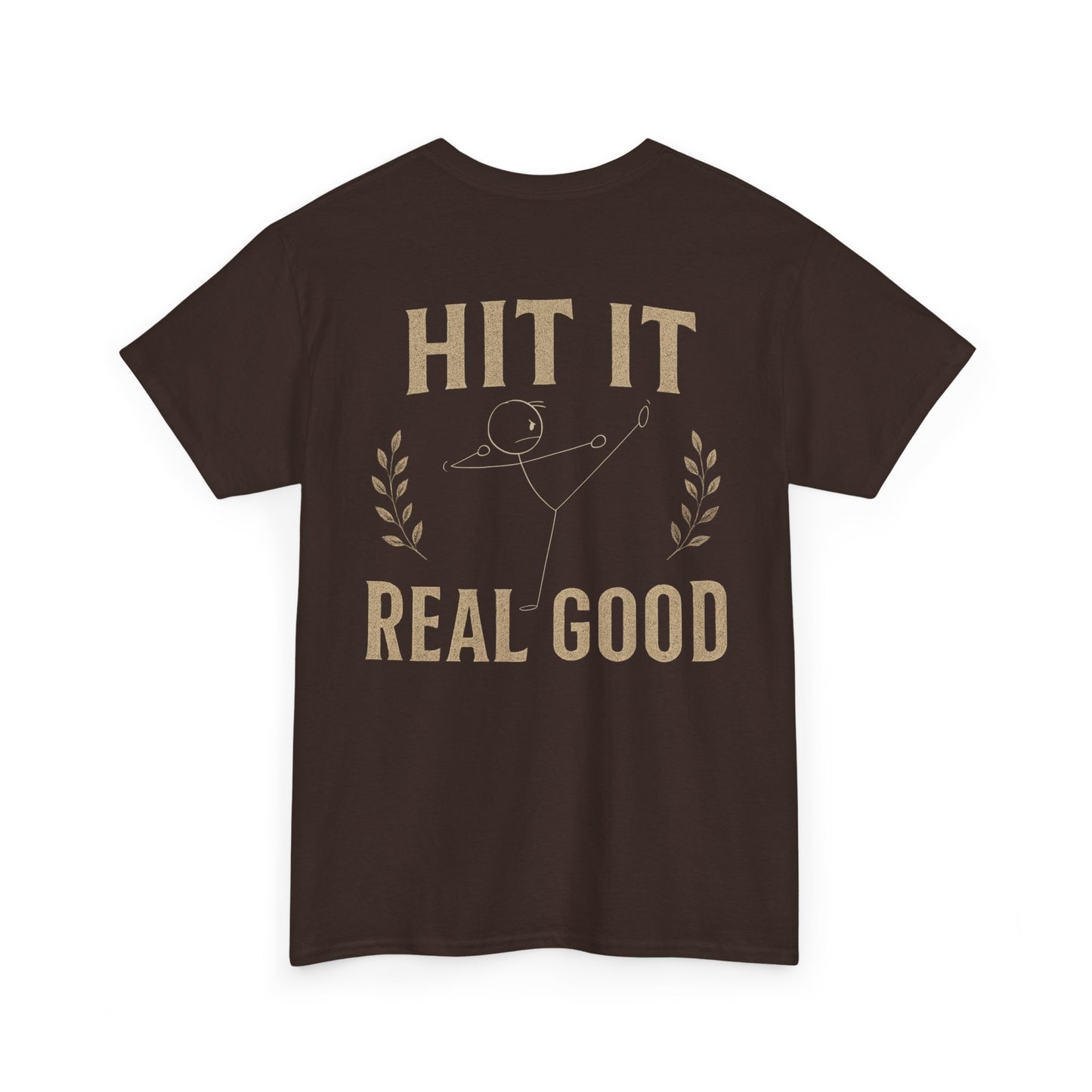 Hit it real good design