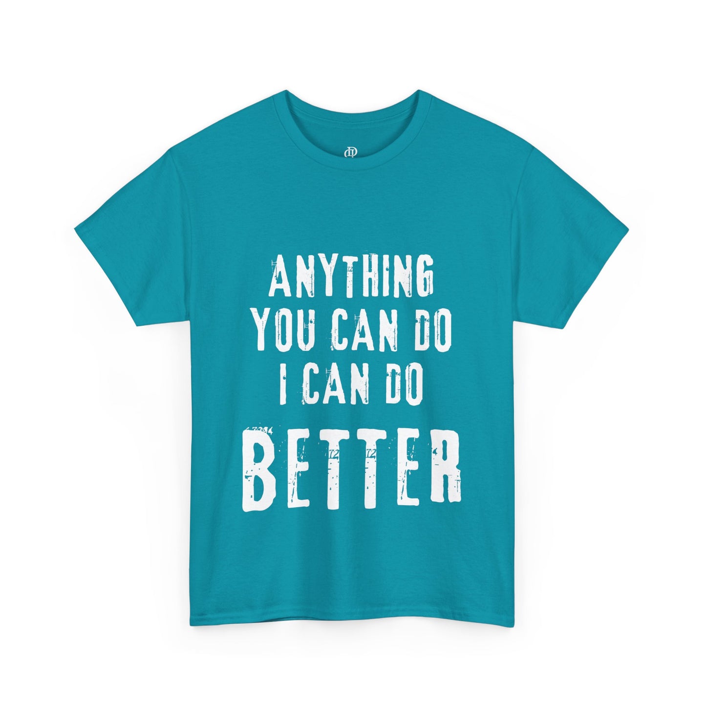 Anything you can do