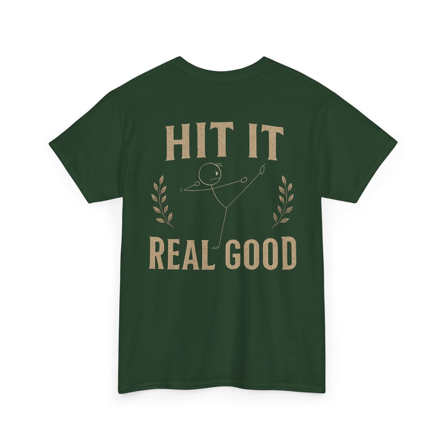 Hit it real good design