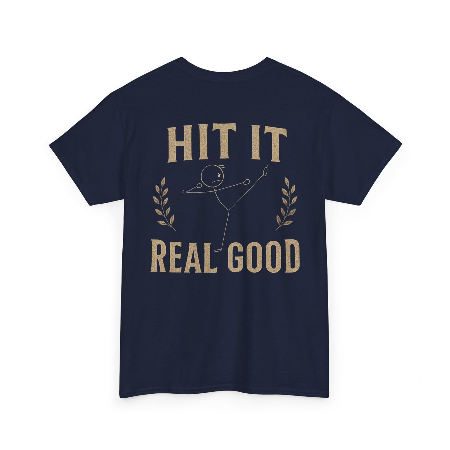 Hit it real good design