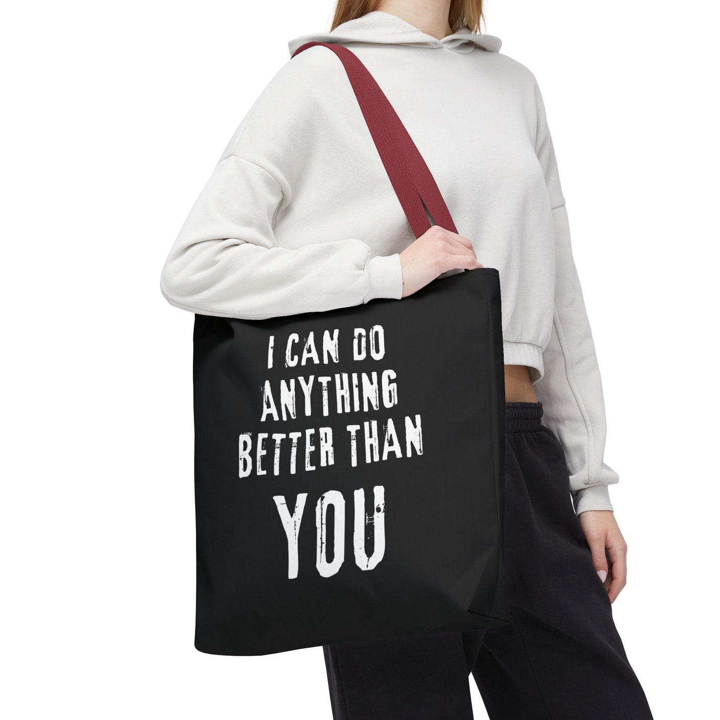 "I Can Do Anything Better Than You" Tote Bag - Perfect for Gifts and Everyday Use