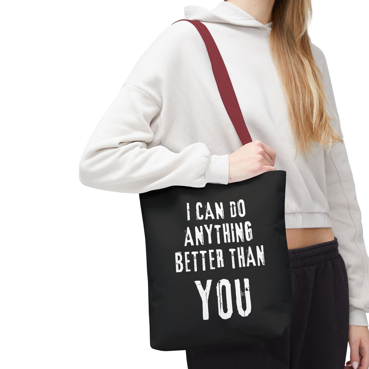 "I Can Do Anything Better Than You" Tote Bag - Perfect for Gifts and Everyday Use