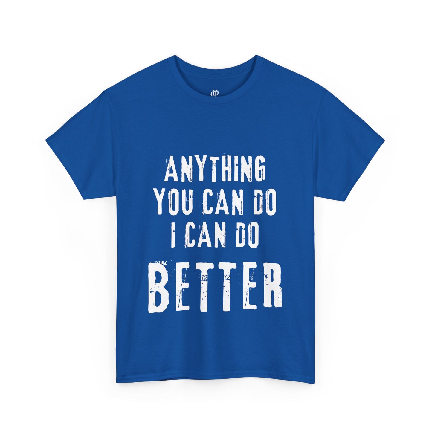 Anything you can do