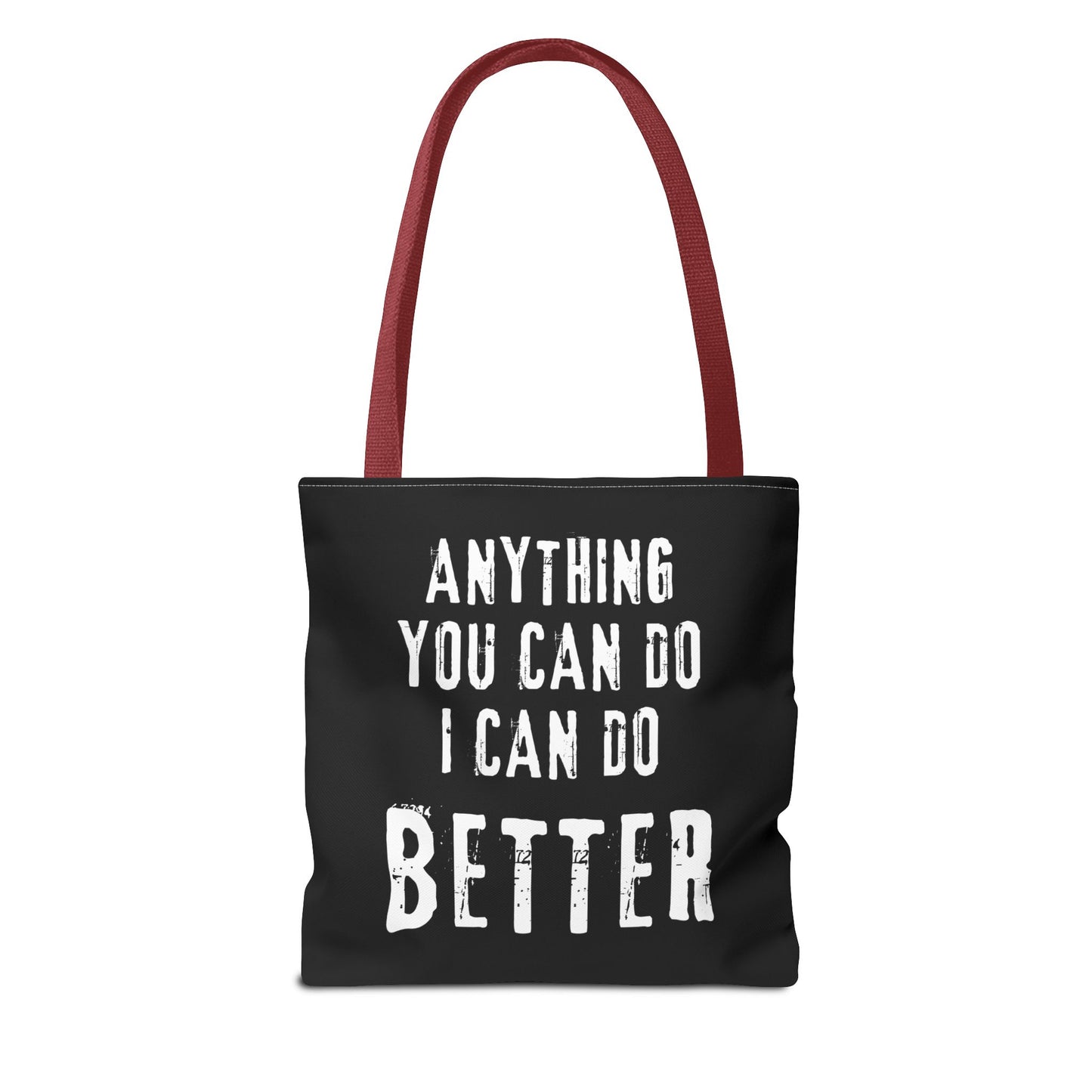 "I Can Do Anything Better Than You" Tote Bag - Perfect for Gifts and Everyday Use